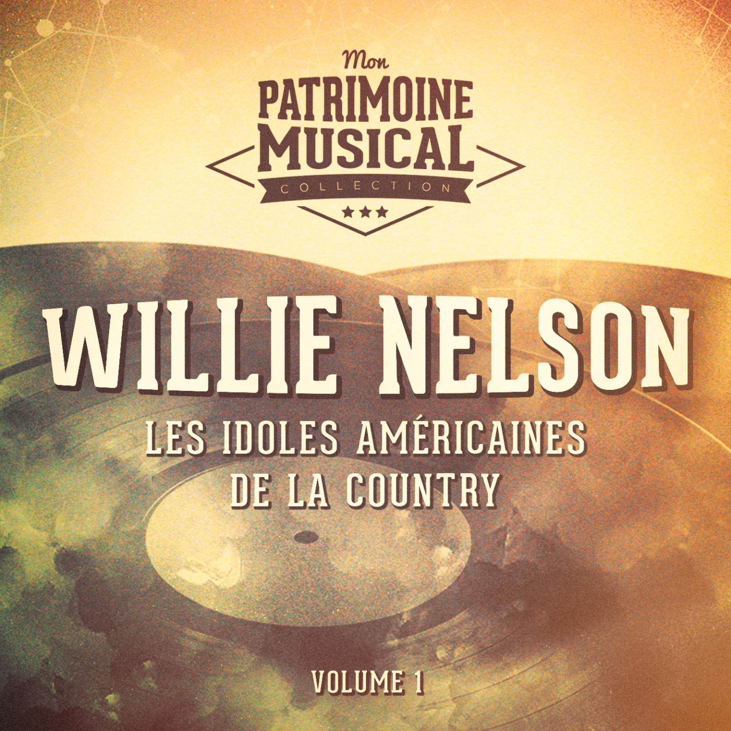 Les idoles américaines de la country : Willie Nelson, Vol. 1