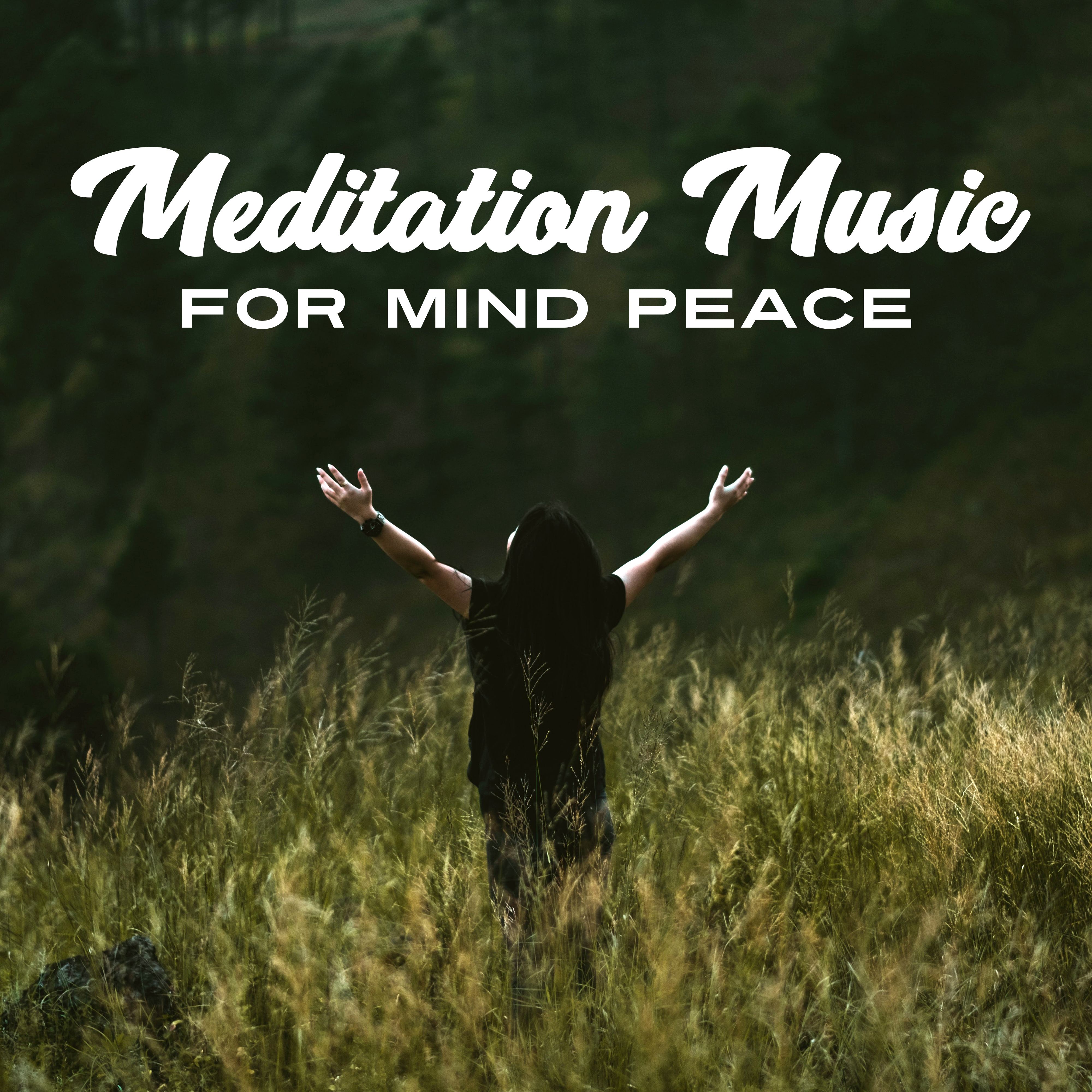 Meditation Music for Mind Peace – Calm Background Sounds to Meditate, Spirit Journey, Buddha Lounge
