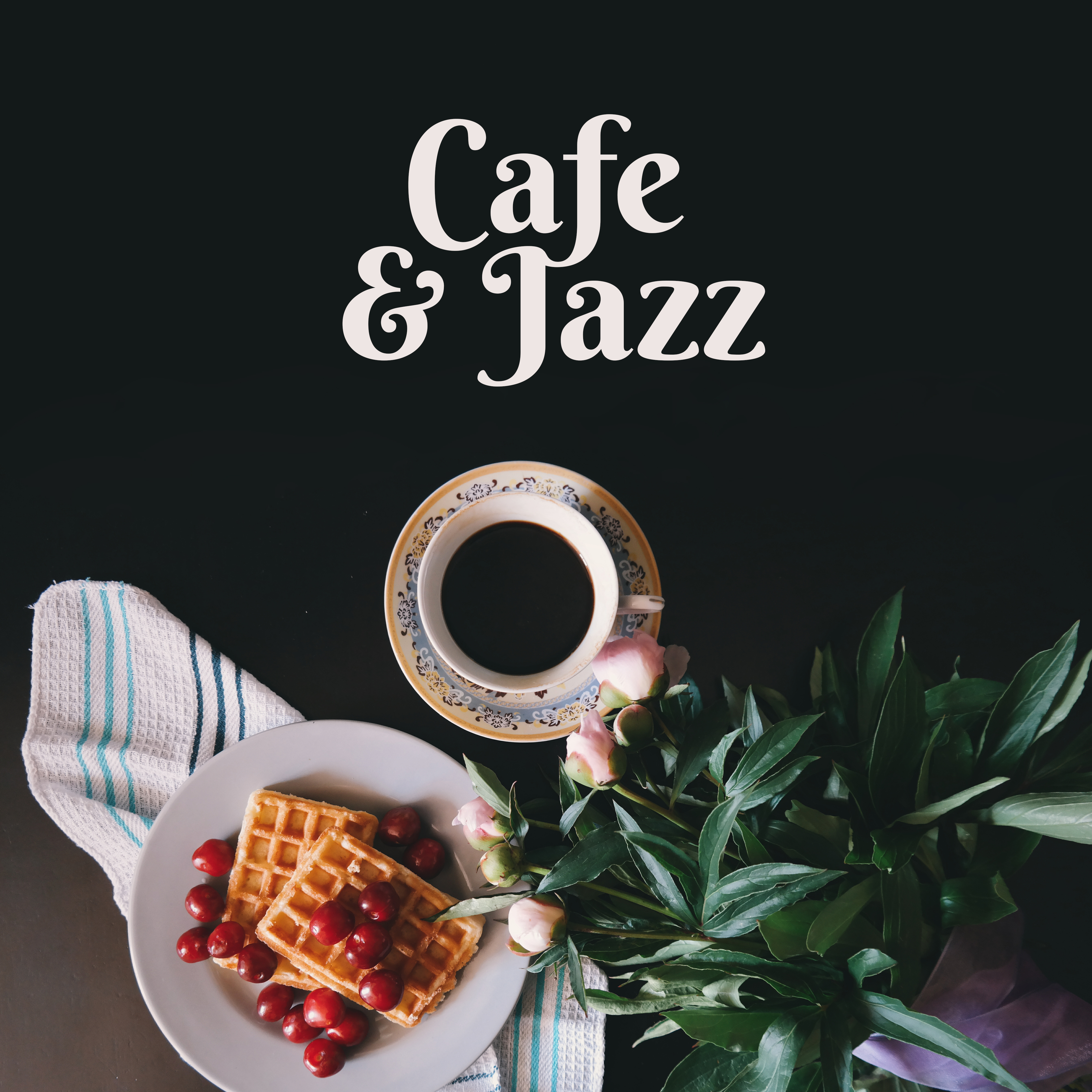 Cafe & Jazz – Perfect Day, Instrumental Jazz for Rest, Coffee Talk, Piano Relaxation, Smooth Jazz