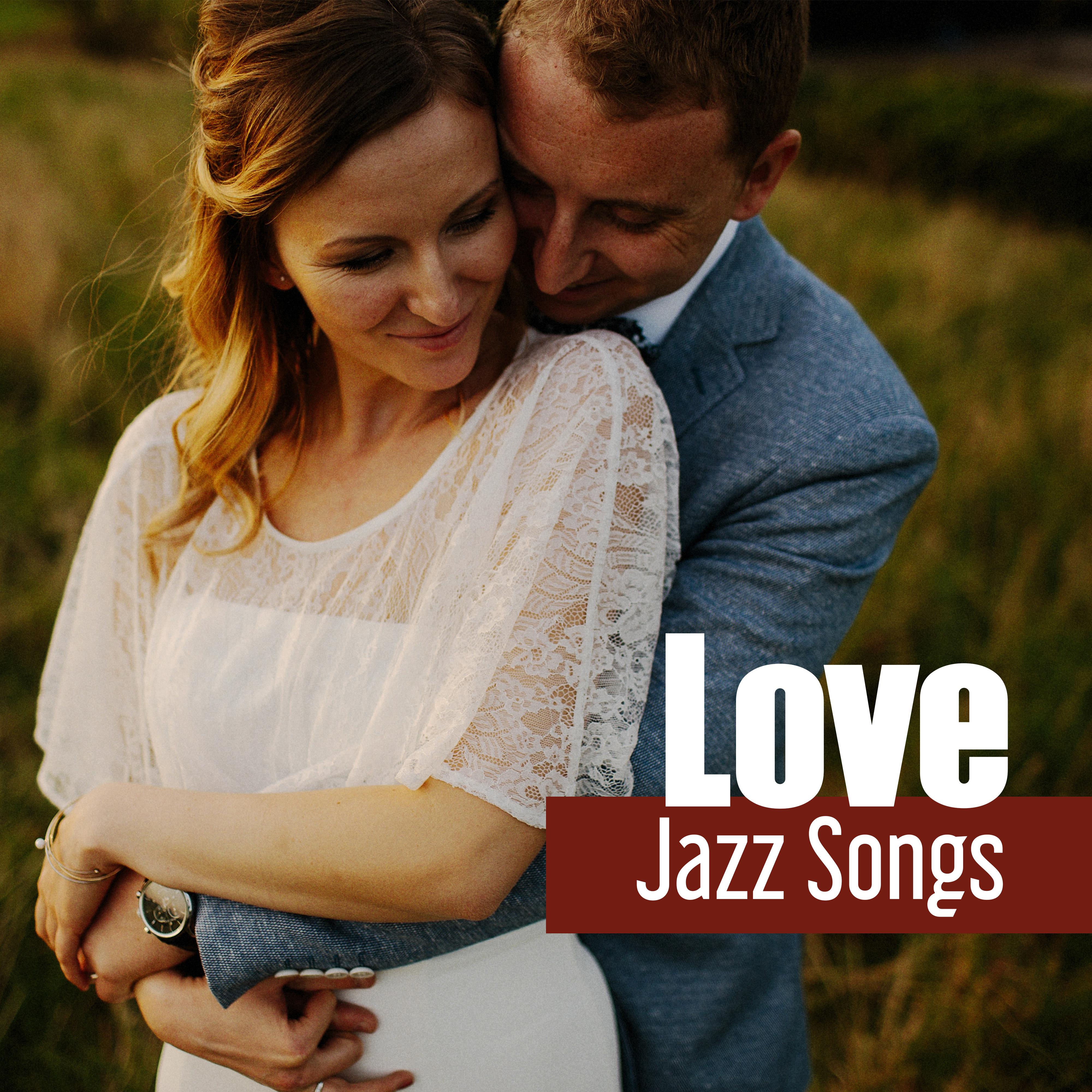 Jazz Love Songs – Romantic Jazz for Lovers, First Kiss, Sensual & Smooth Music