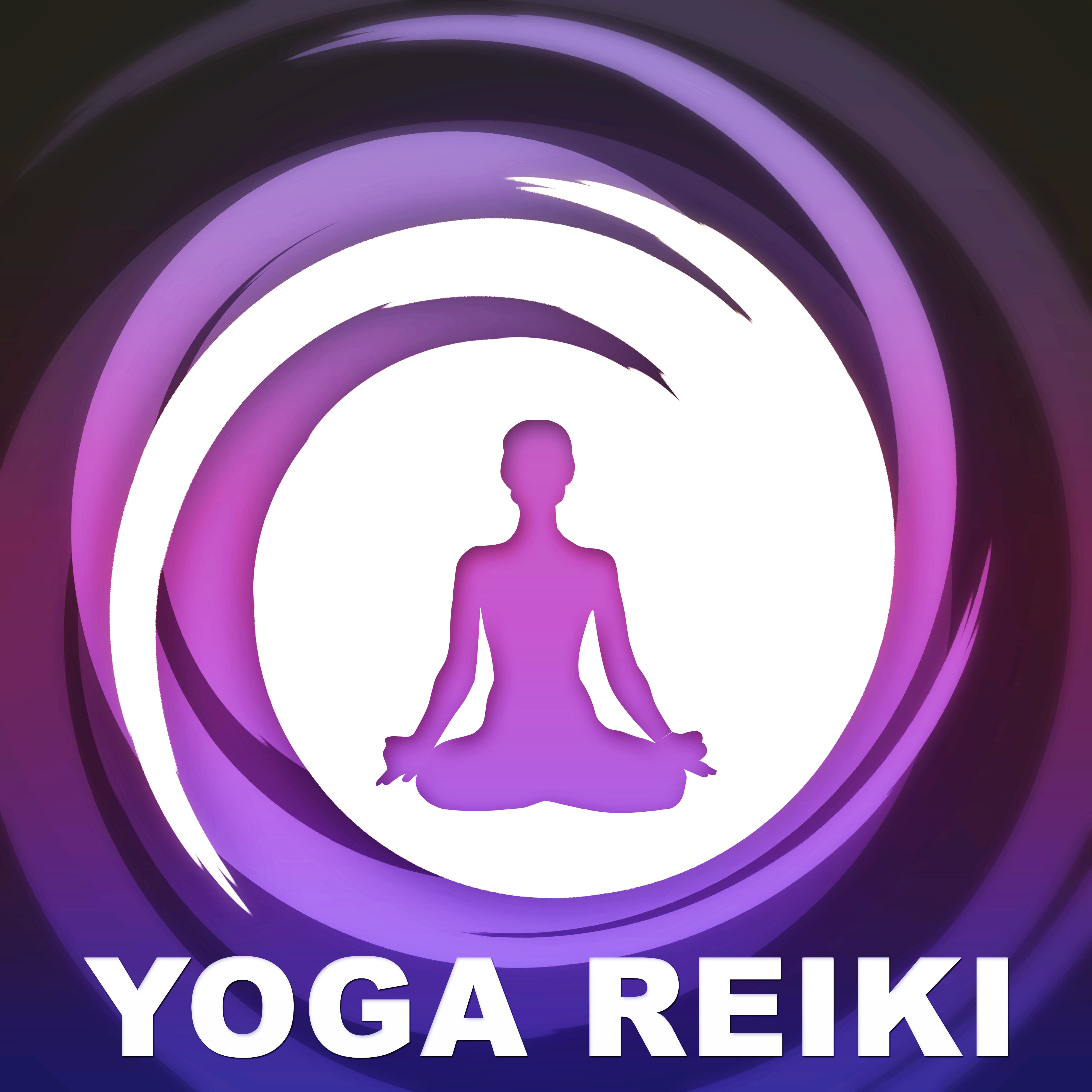 Yoga Reiki – Most Gentle Sounds for Practise Yoga Meditation, Relax and Rest,  Pure Mind and Enjoy Yourself