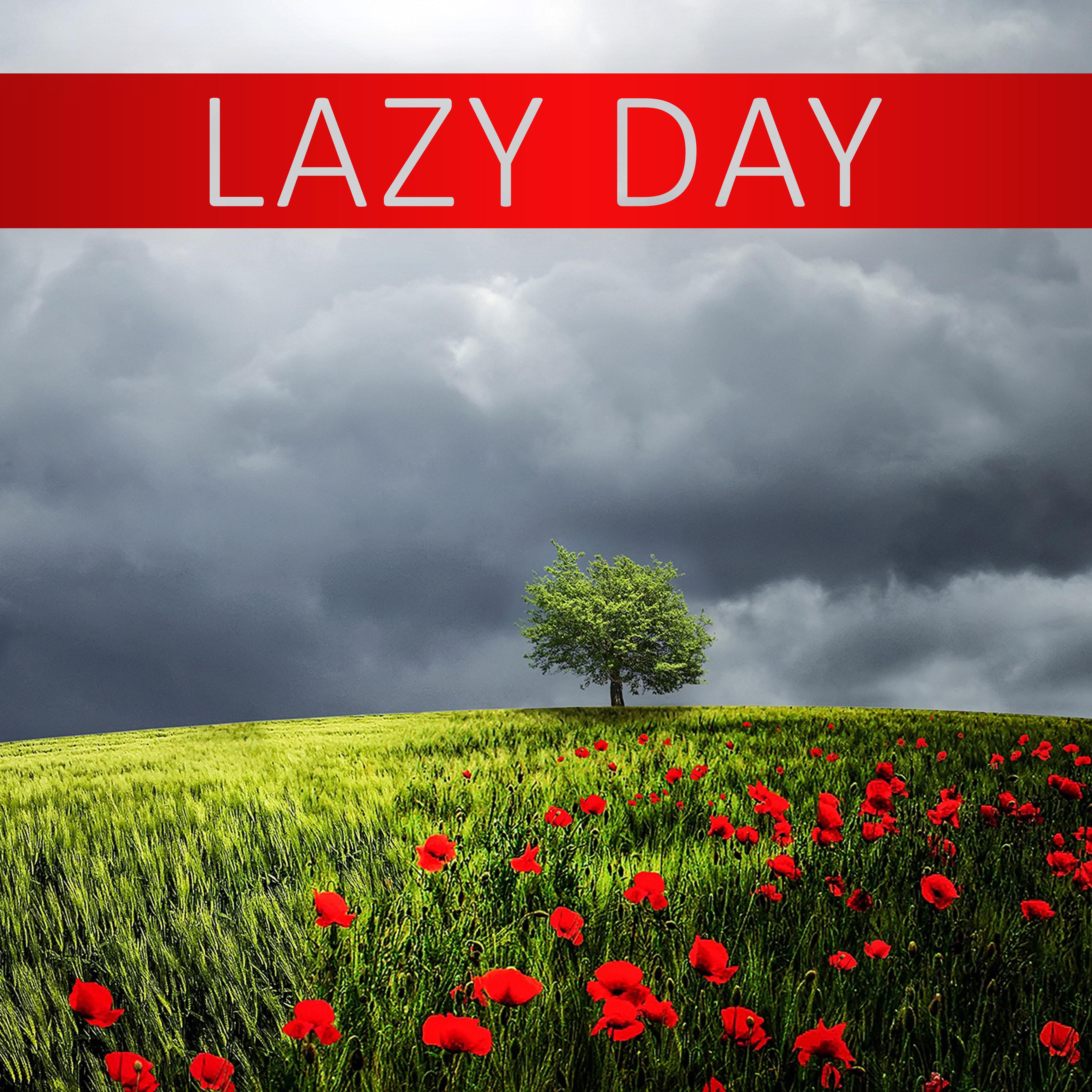 Lazy Day – New Age Music for Total Relaxation, Calmness Day at Home, Sounds of Nature to Reduce Stress and Relax