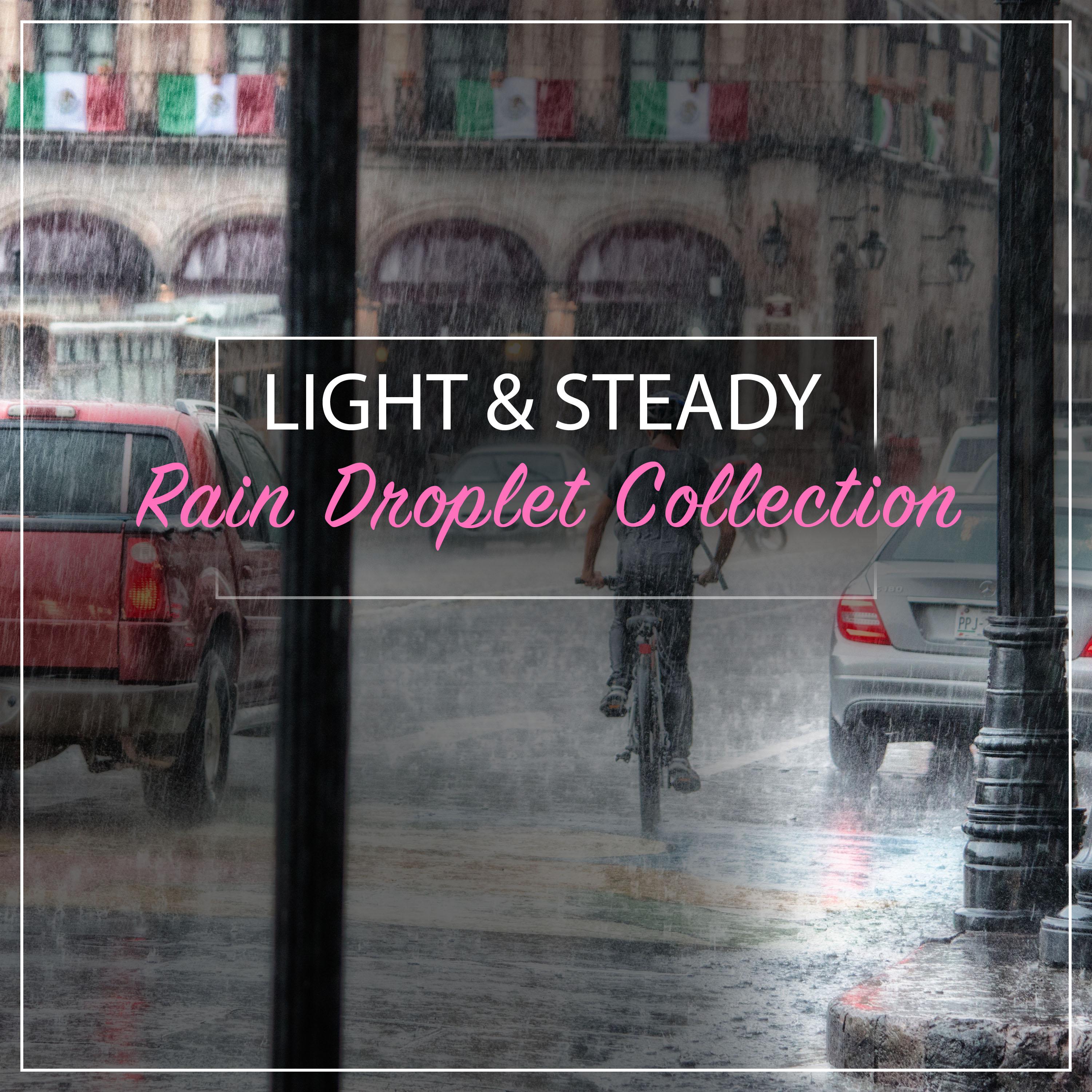 #16 Light & Steady Rain Droplet Collection