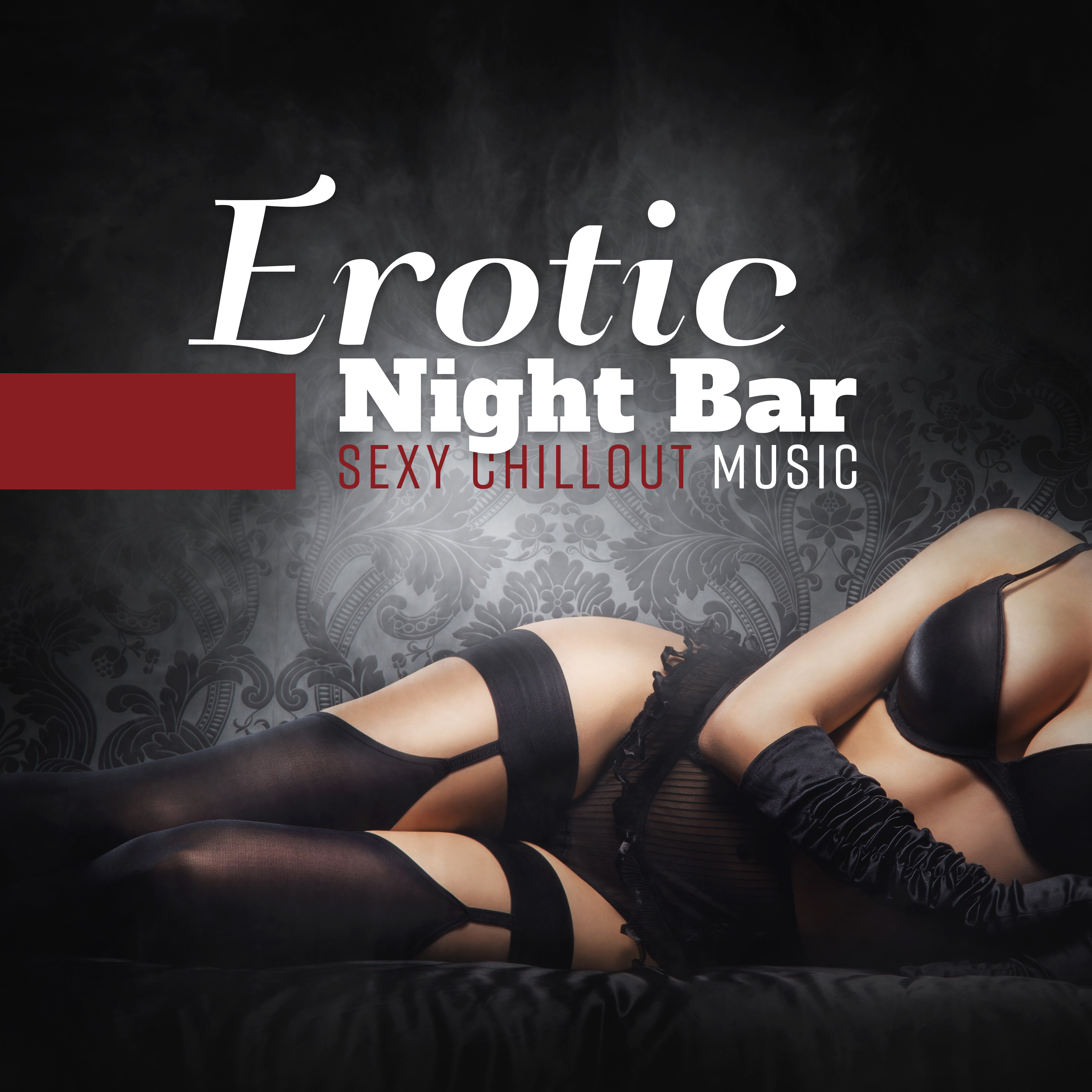 Erotic Night Bar: **** Chillout Music