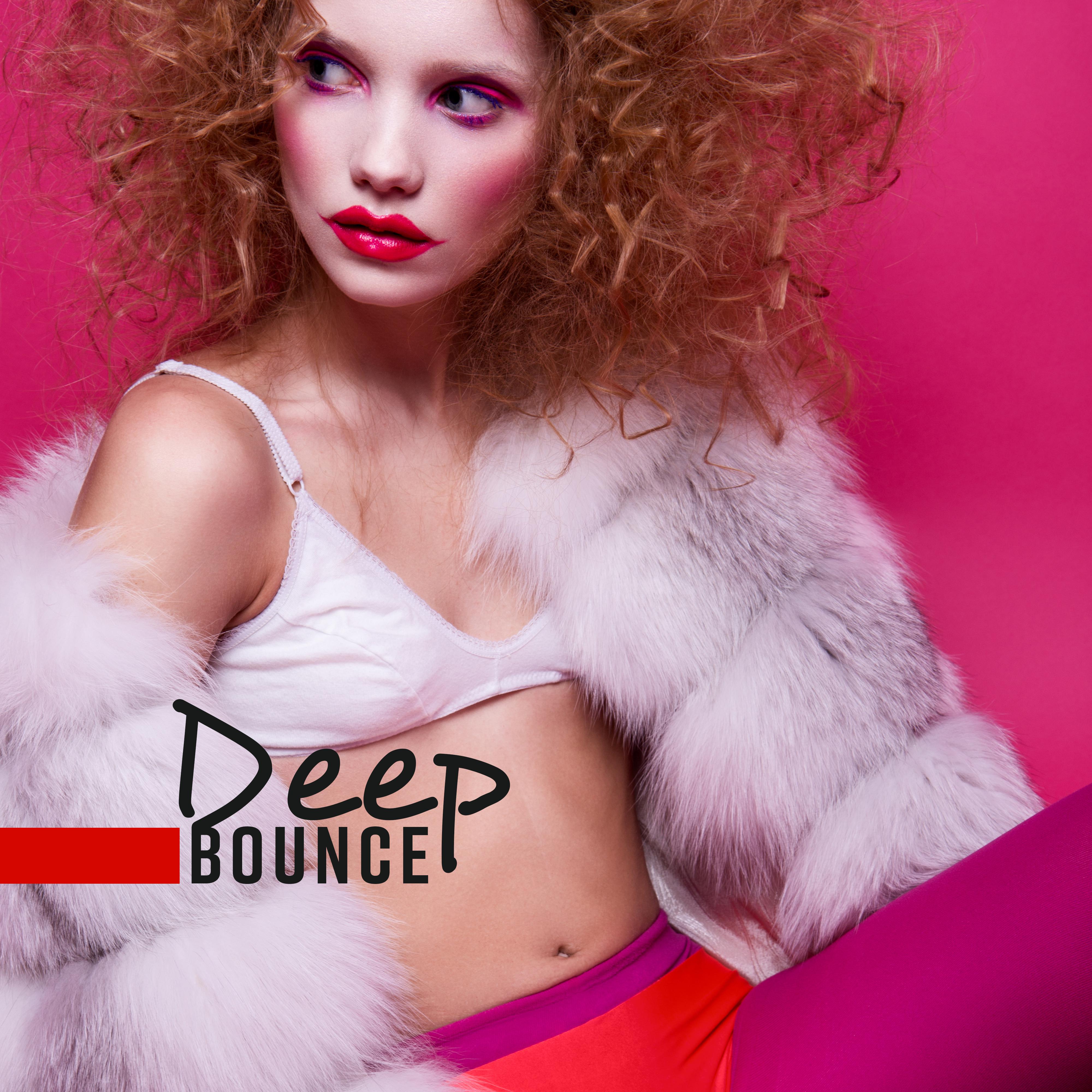 Deep Bounce: Setlist of the Best Club Melodies, Deep Bass, House and Chillout Mix for Dancing, on a Trip to the Car or Chill Out