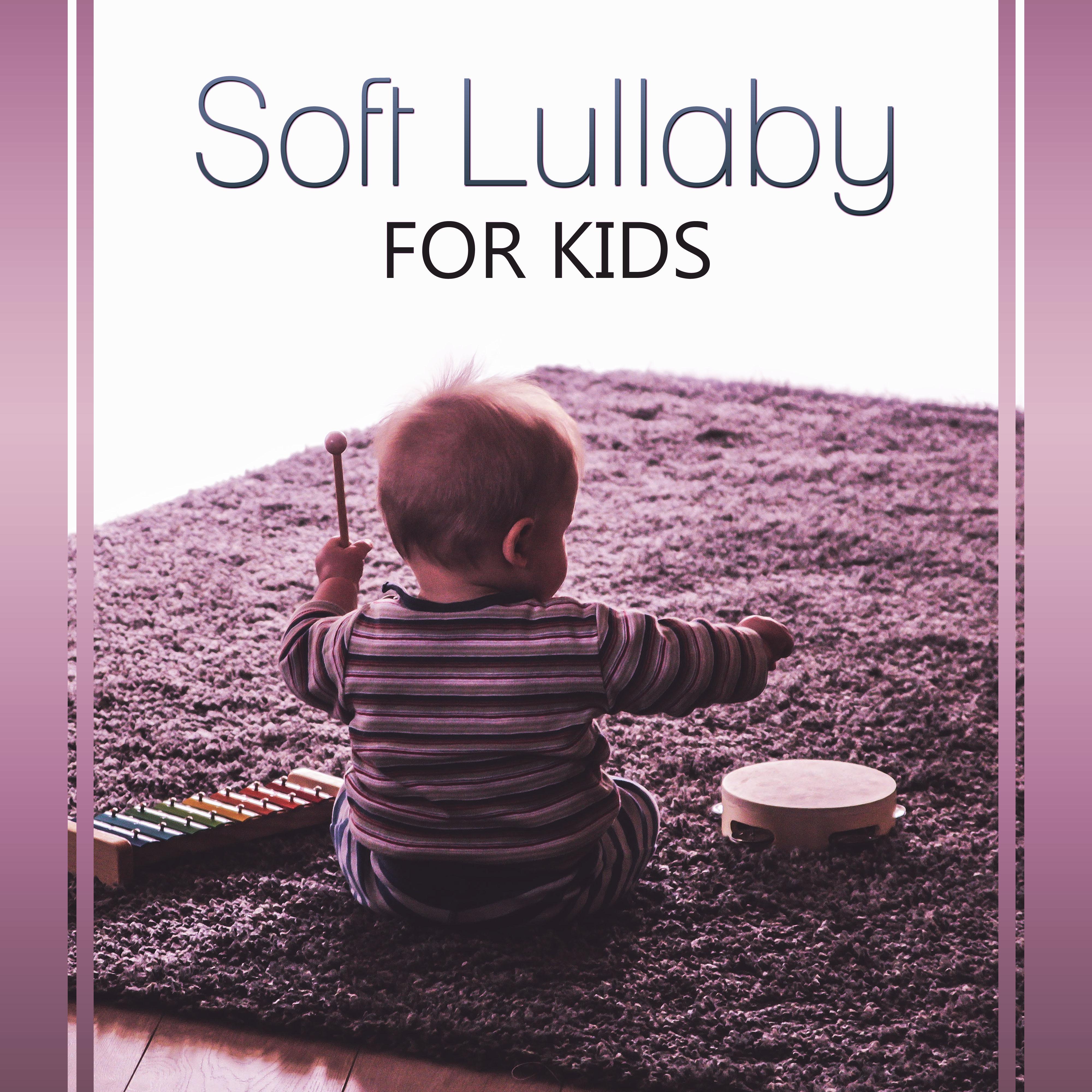 Soft Lullaby for Kids – Peaceful Music for Babies and Infants, New Age Gentle Sounds for Newborns to Relax Before Sleep, White Noises and Nature Sounds for Deep Sleep