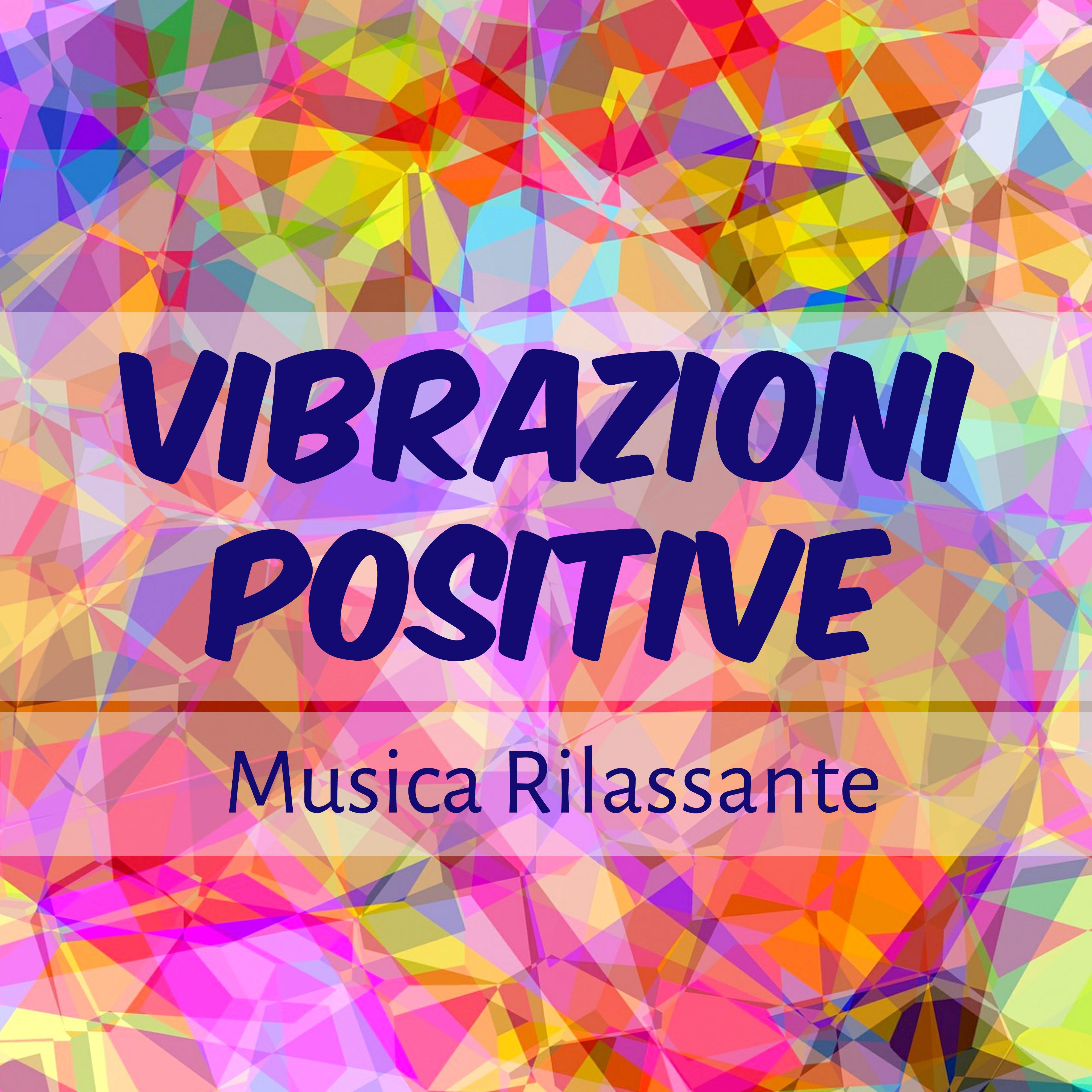 Vibrazioni Positive - Musica Rilassante per Terapia Yoga Meditazione Zen Potere Spirituale con Suoni New Age Strumentali