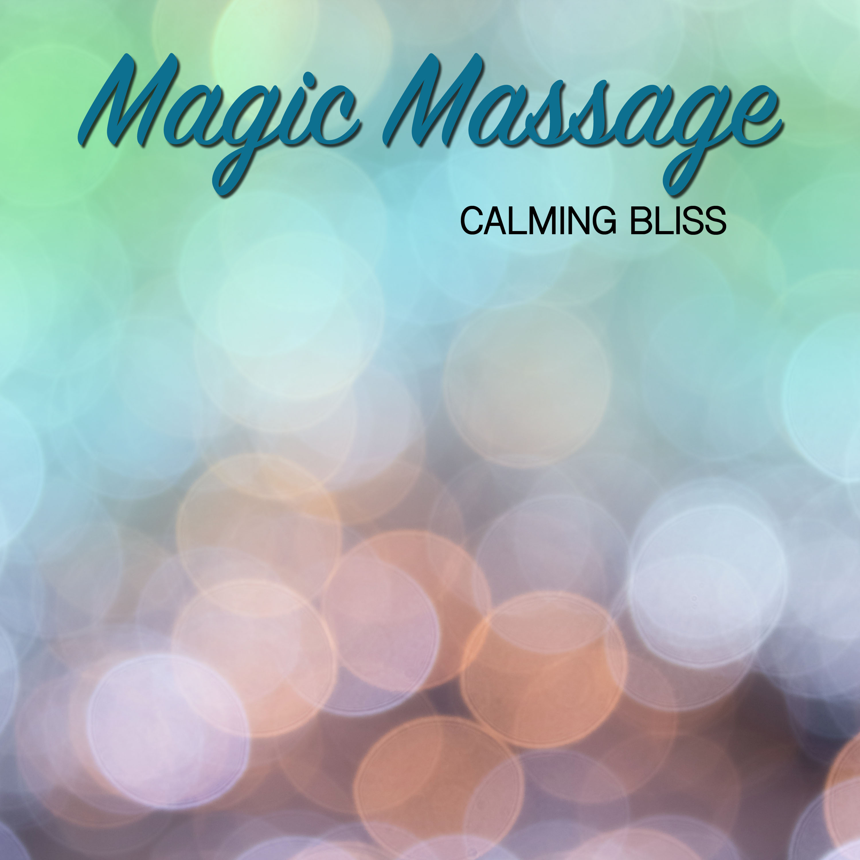 2018 Magic Massage Sounds: Calming Bliss