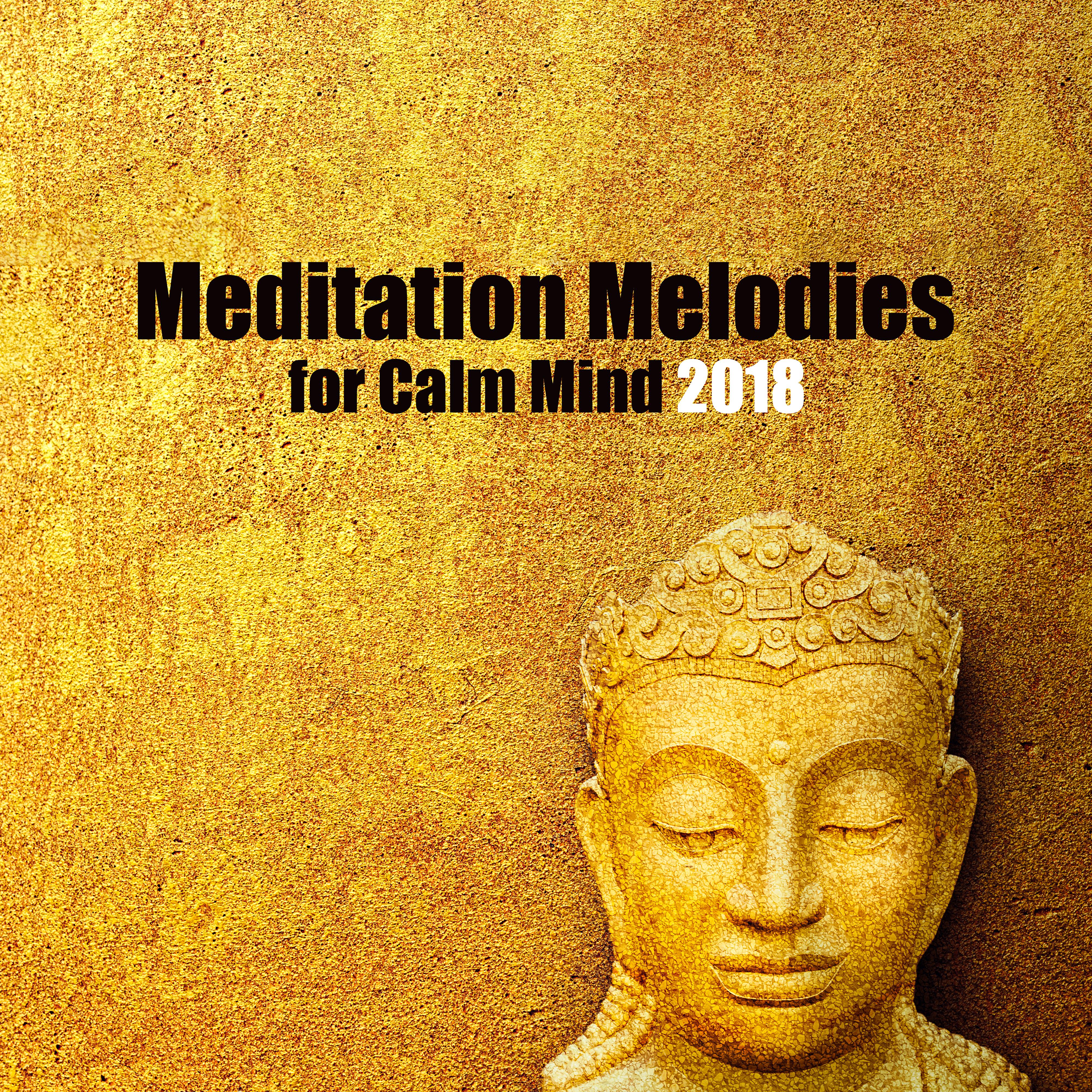 Meditation Melodies for Calm Mind 2018
