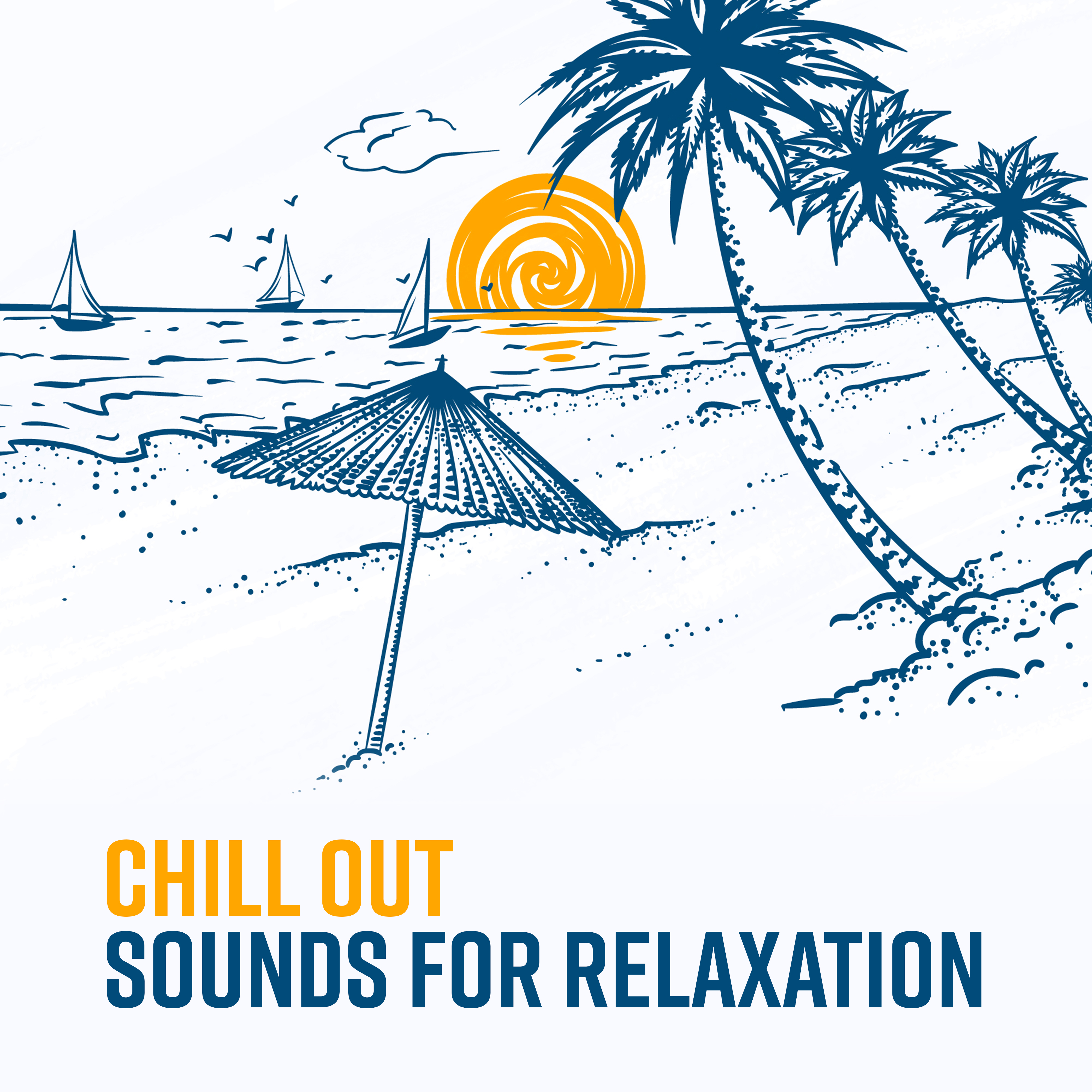 Chill Out Sounds for Relaxation