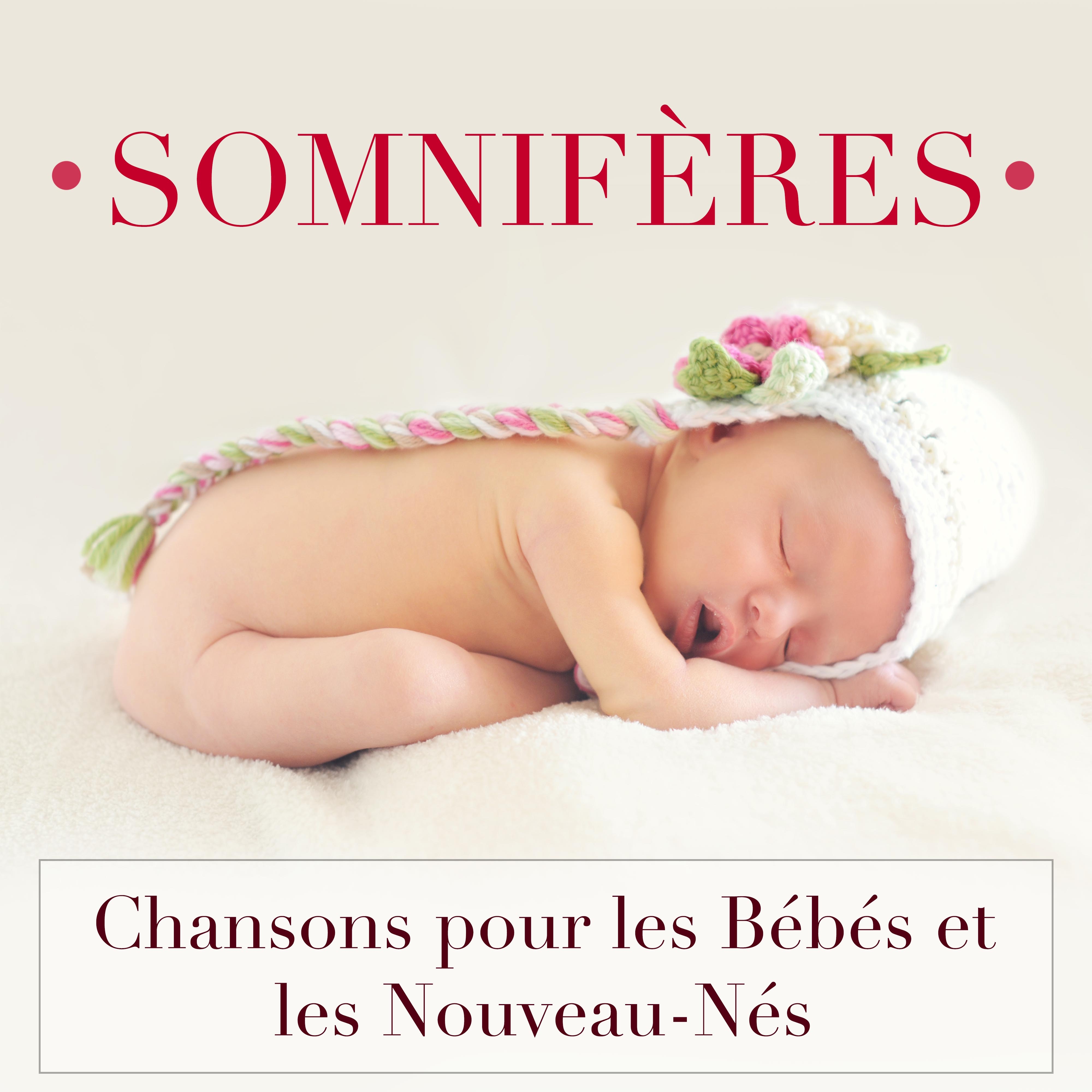 Somnifères - Chanson pour Bebe et Nouveau Ne et Chansons Enfantines
