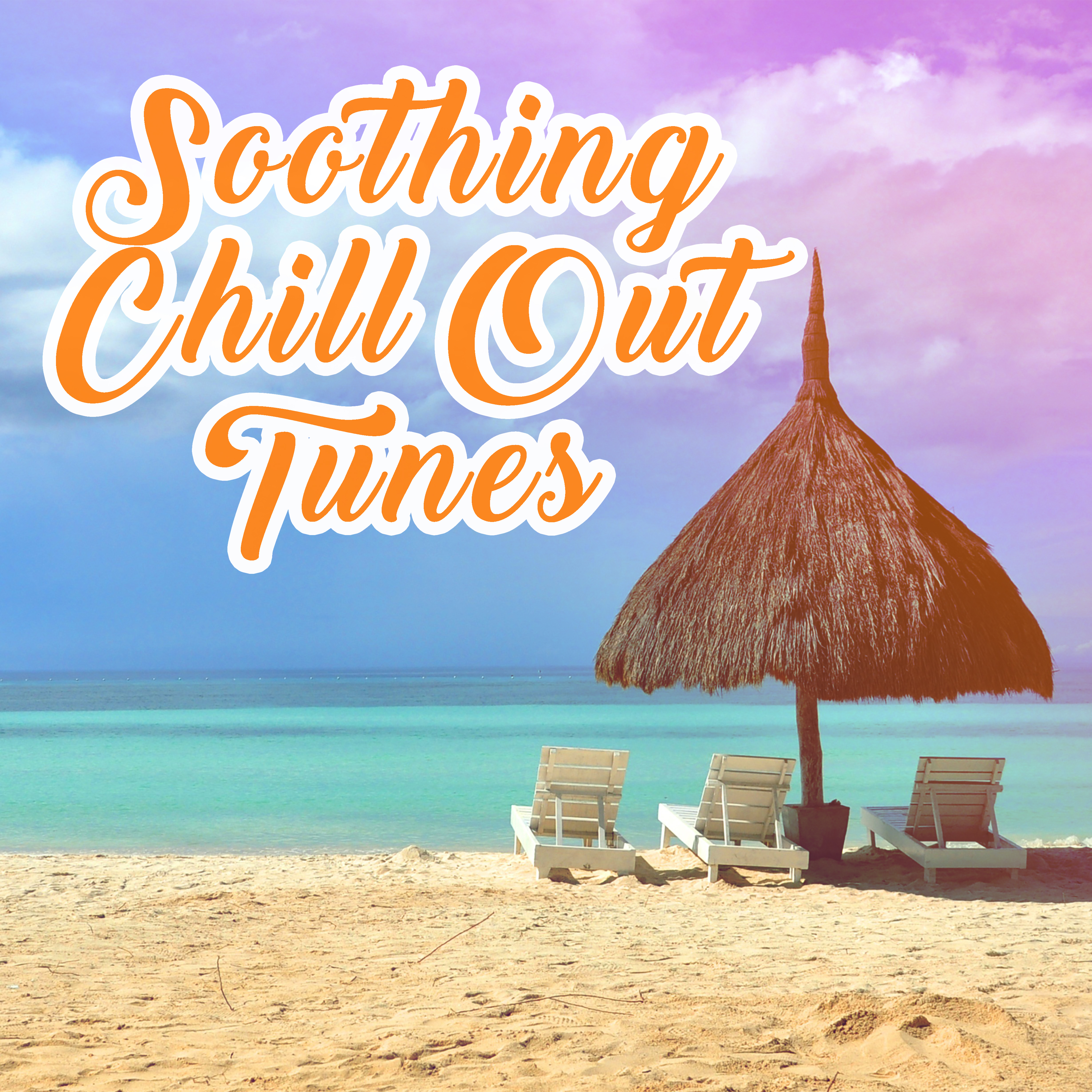 Soothing Chill Out Tunes – Essential Chill Out, Music for Sleep, Deep Relaxation 2017, Chillout