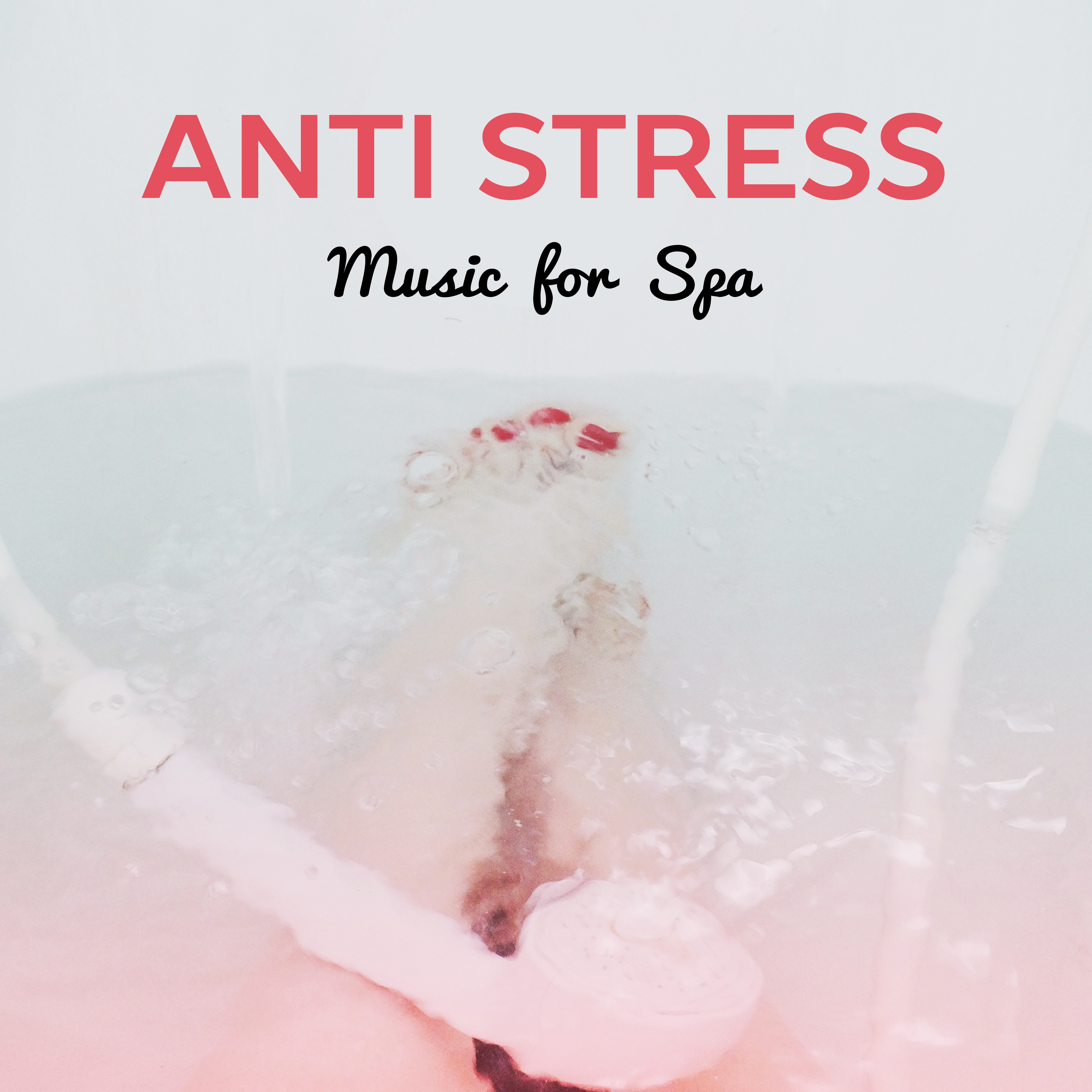 Anti Stress Music for Spa