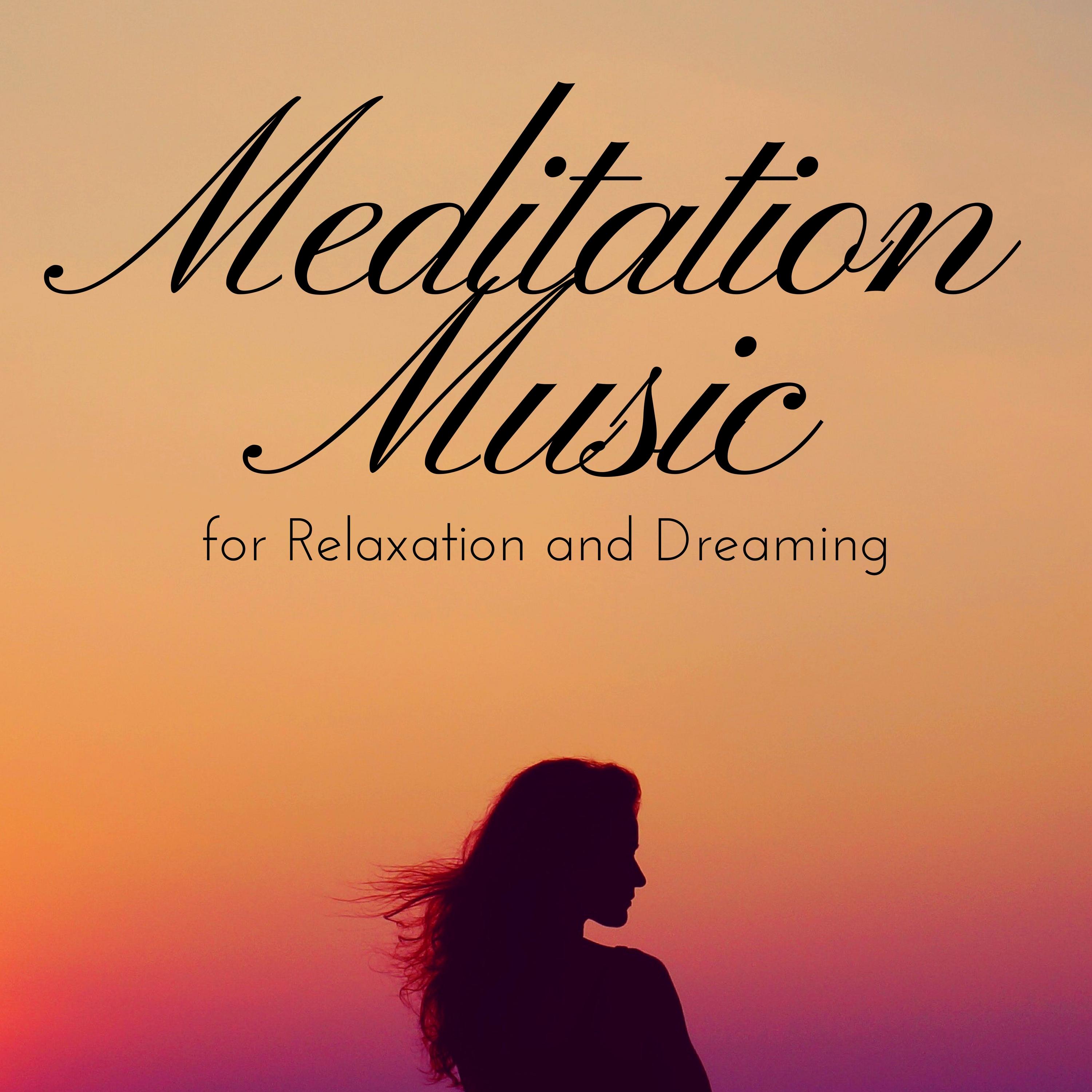 Meditation Music for Relaxation and Dreaming