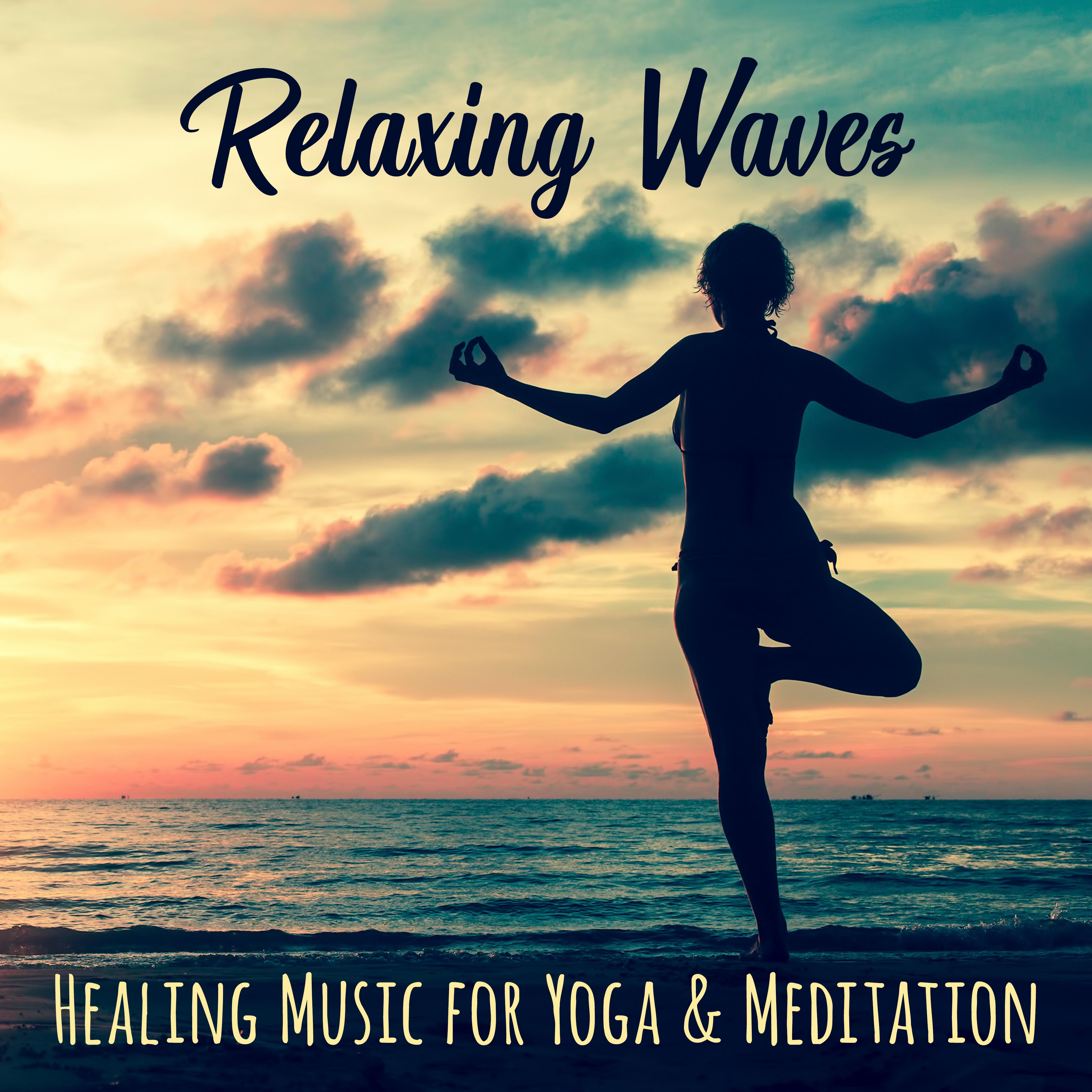 Relaxing Waves: Healing Music for Yoga & Meditation