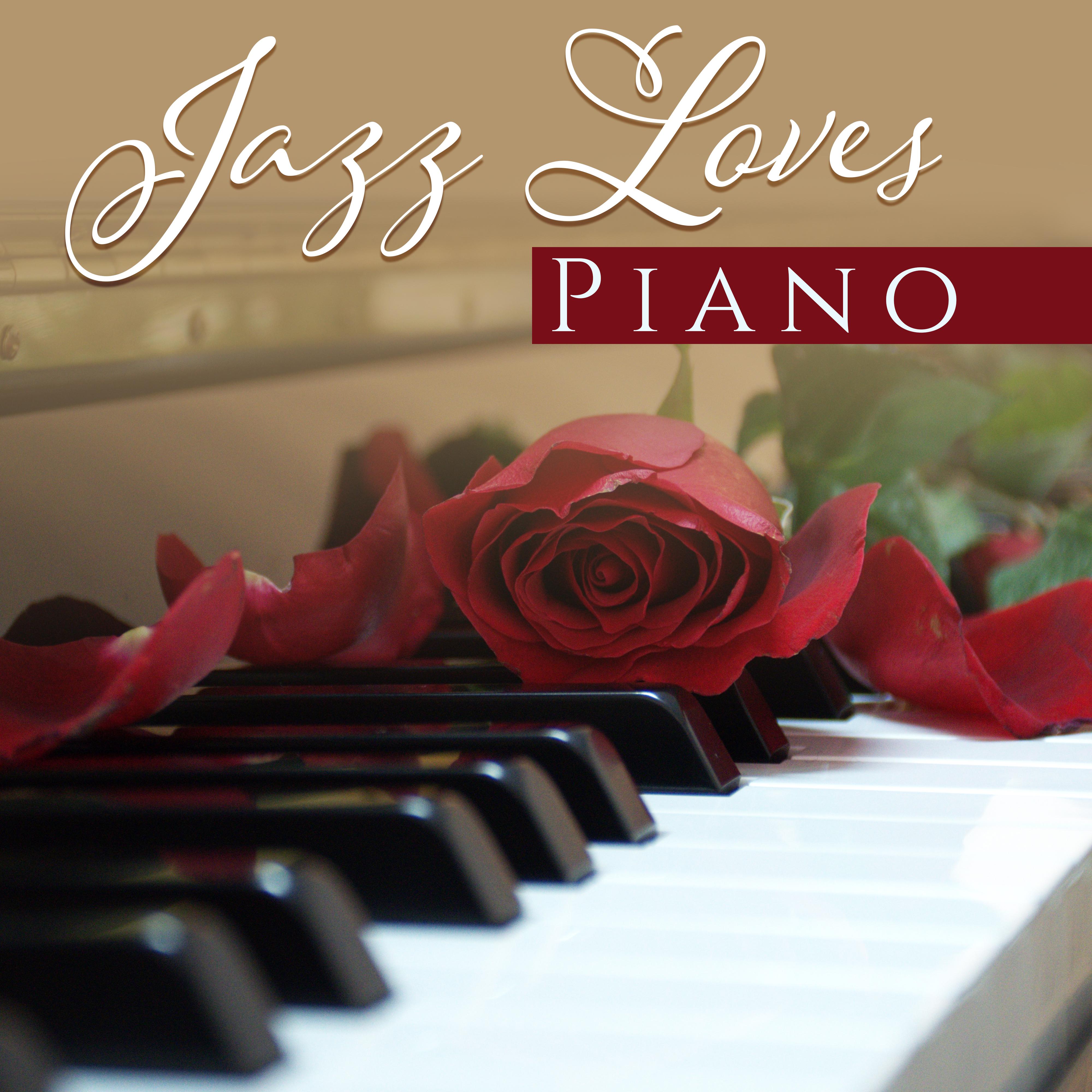 Jazz Loves Piano – 15 Relaxing Songs to Rest, Mellow Jazz, Stress Relief, Soft Music After Work