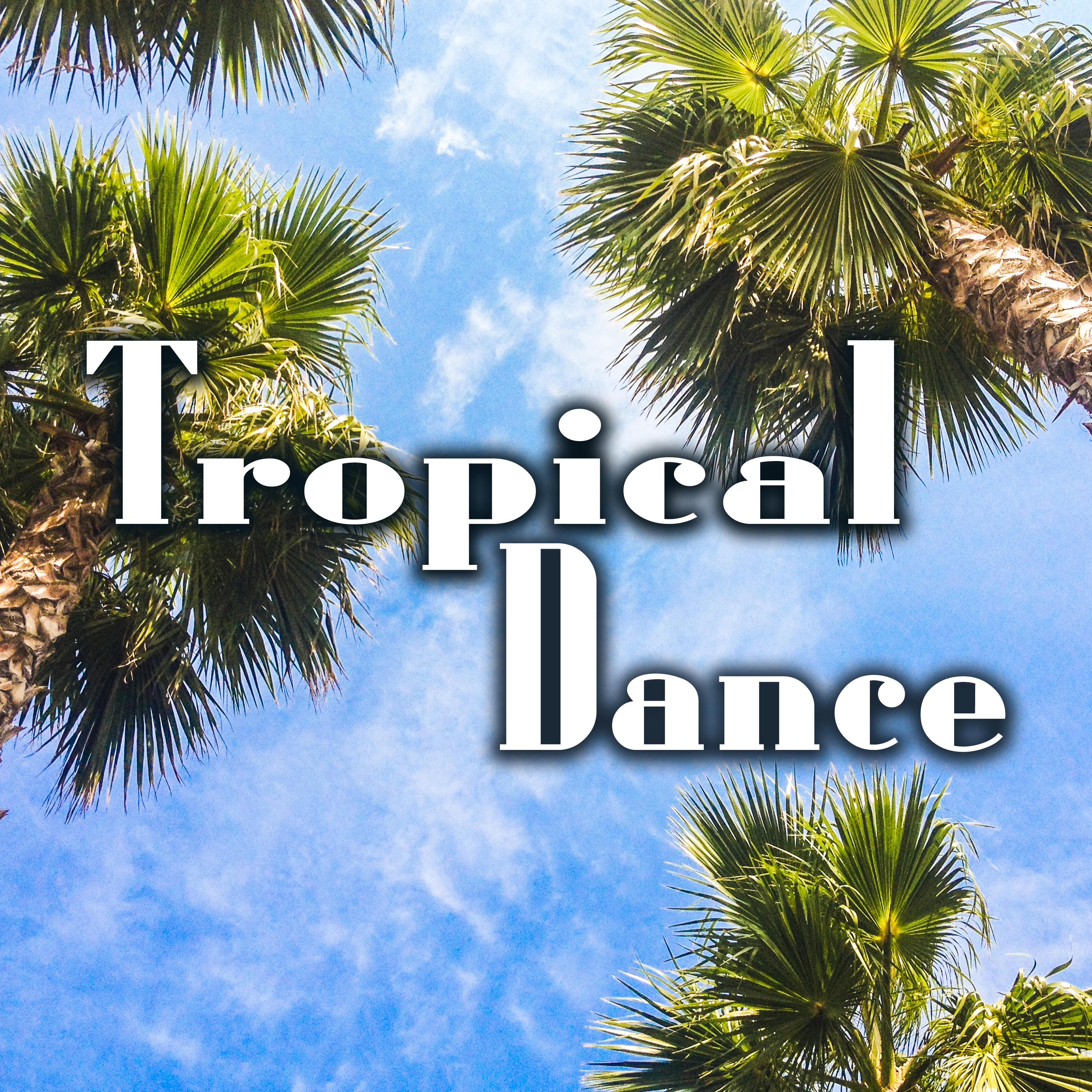 Tropical Dance – Chillout Hits 2017, Summer Chill, Beach Music, Cocktail Party, Bar Chill Out, Colorful Drinks, Party Night