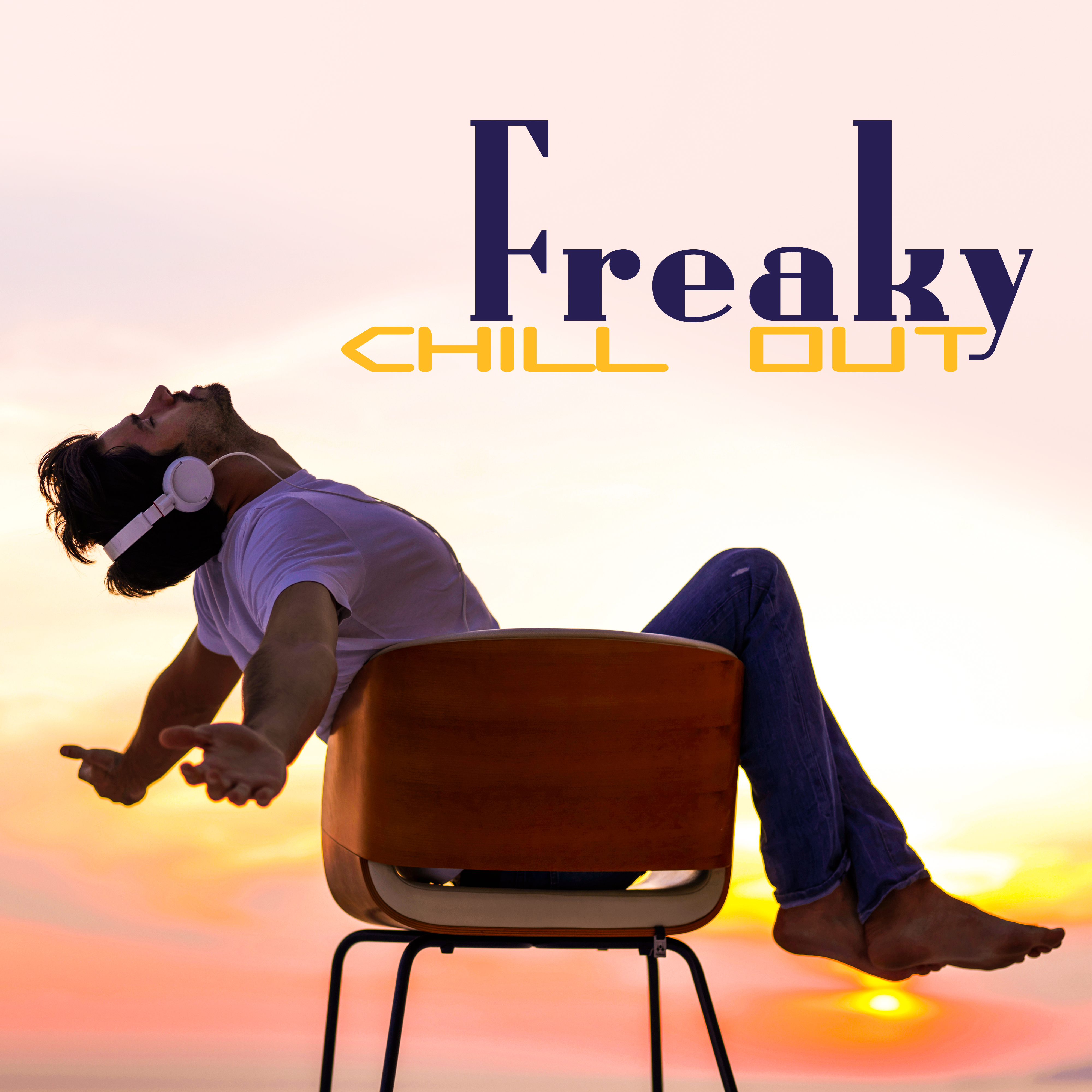 Freaky Chill Out – Fresh Chill Out, Lounge, Summer Hits 2017, Dance, Party Music