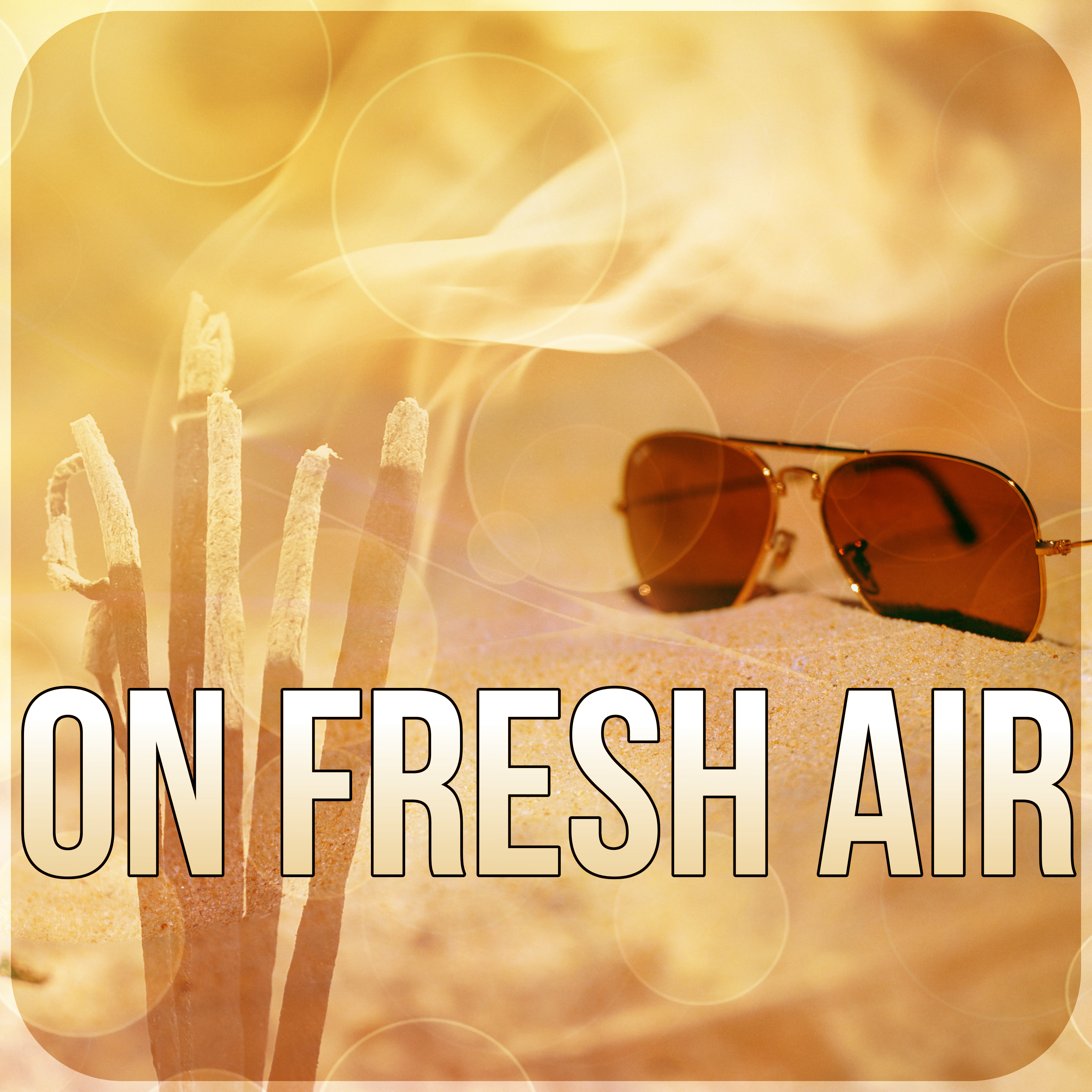 On Fresh Air -  Yoga & Tai Chi, Music with Nature Sounds to Chill Out, Deep Relaxation