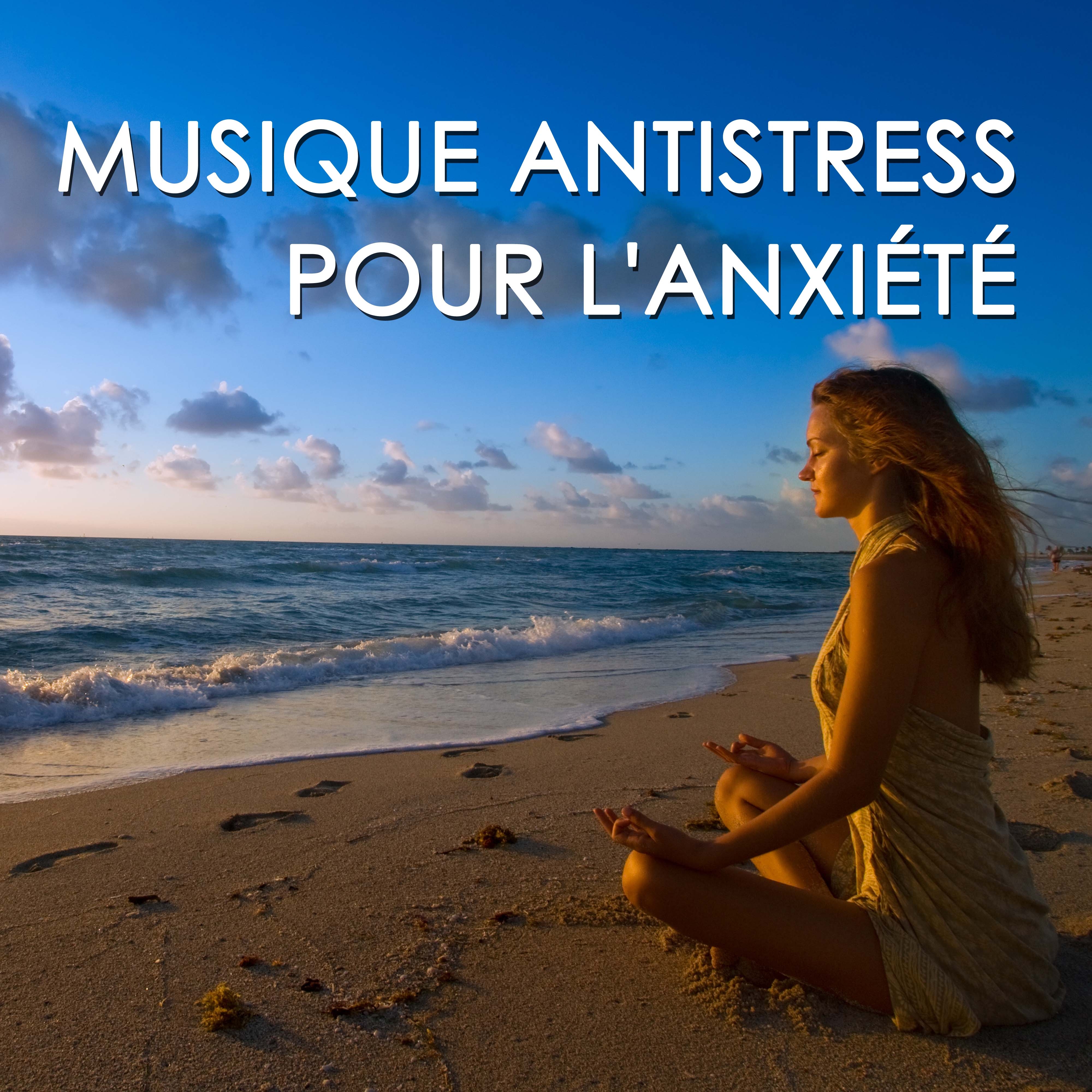 Musique Antistress pour l'Anxiété