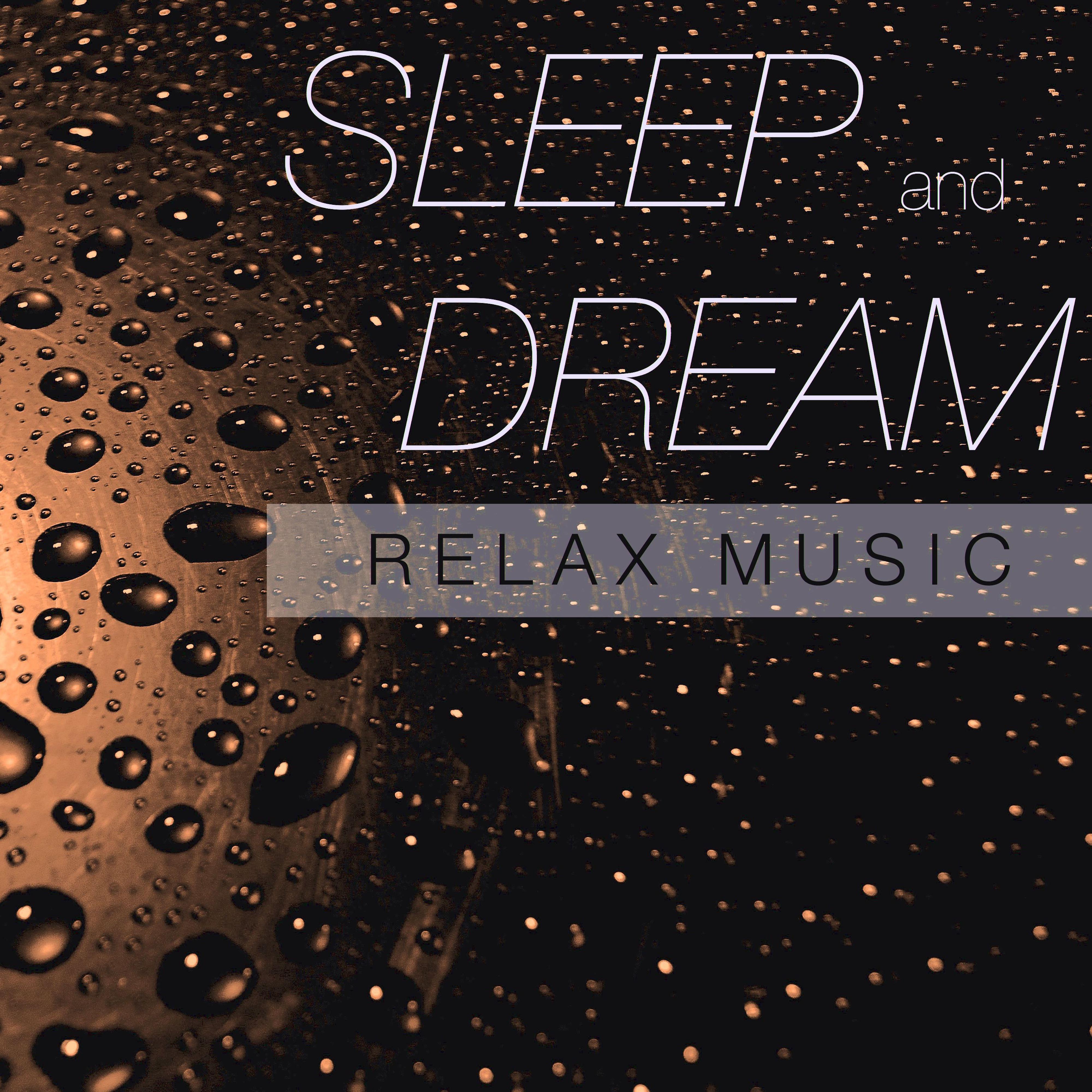 Sleep and Dream Relax Music