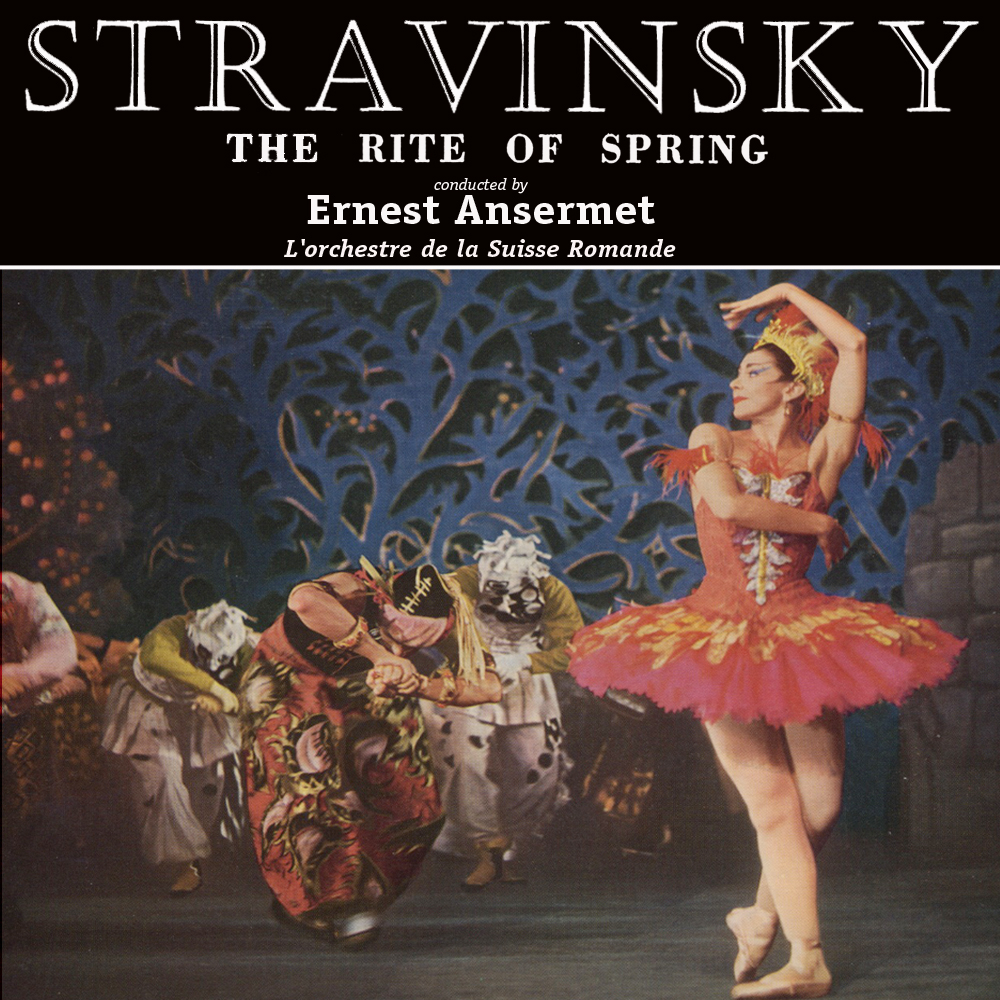 Stravinski: The Rite of Spring "La Sacre du Printemps" (Remastered)
