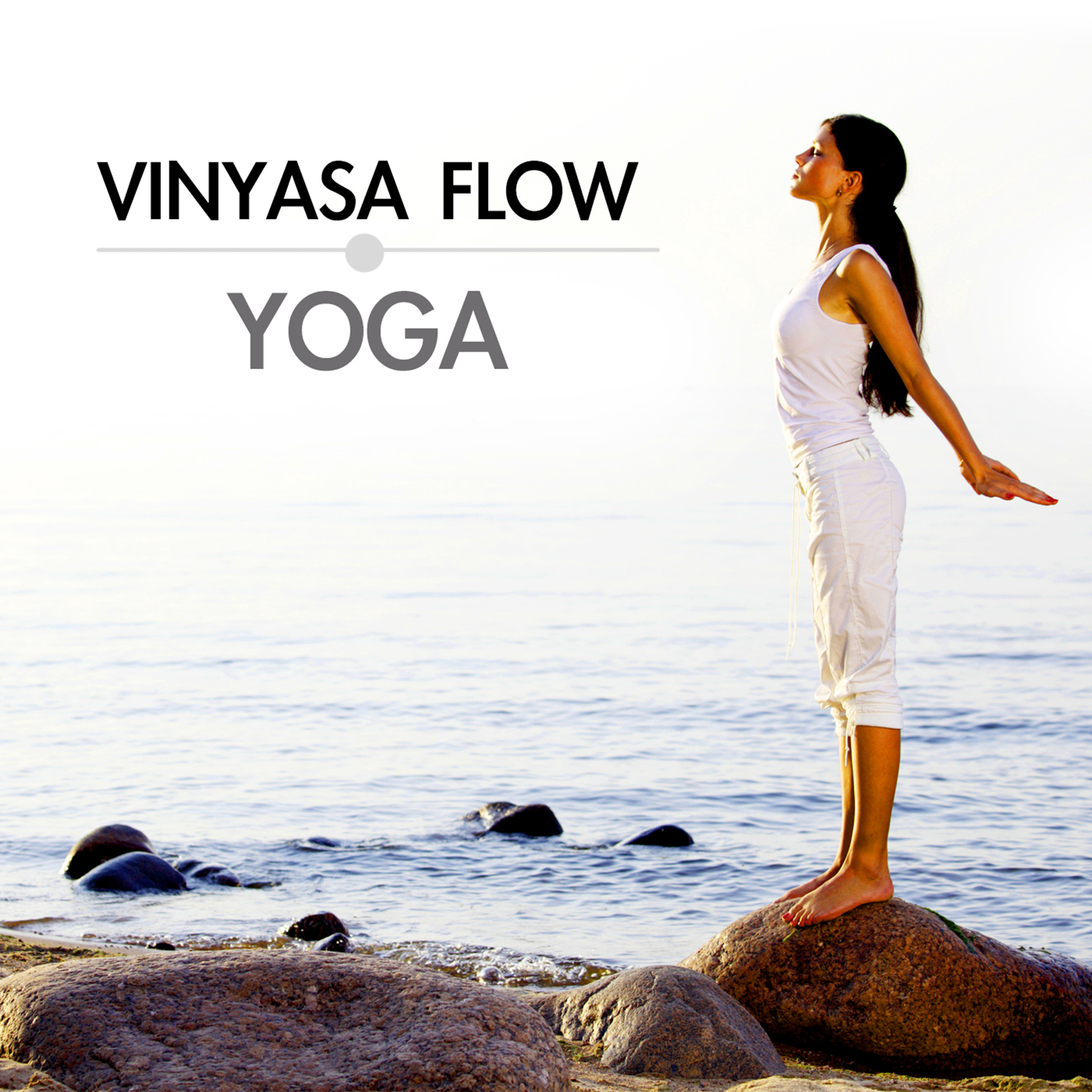 Vinyasa Flow Yoga - Chill Out & New Age Relaxation Yoga Music With Nature Sounds for Yoga Flow & Meditation