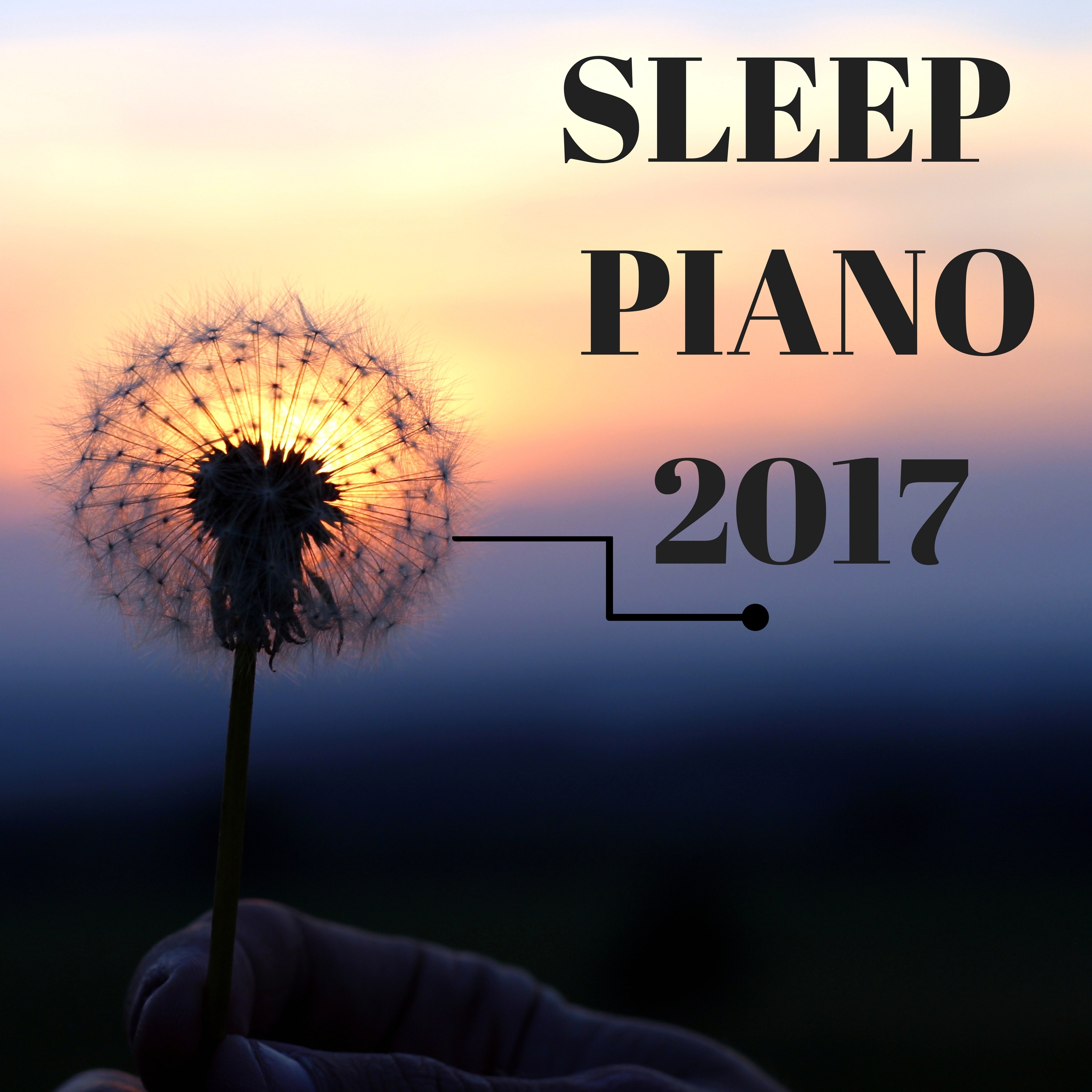 Sleep Piano 2017 - Smooth Soothing Piano Instrumental Background Collection for Sleeping