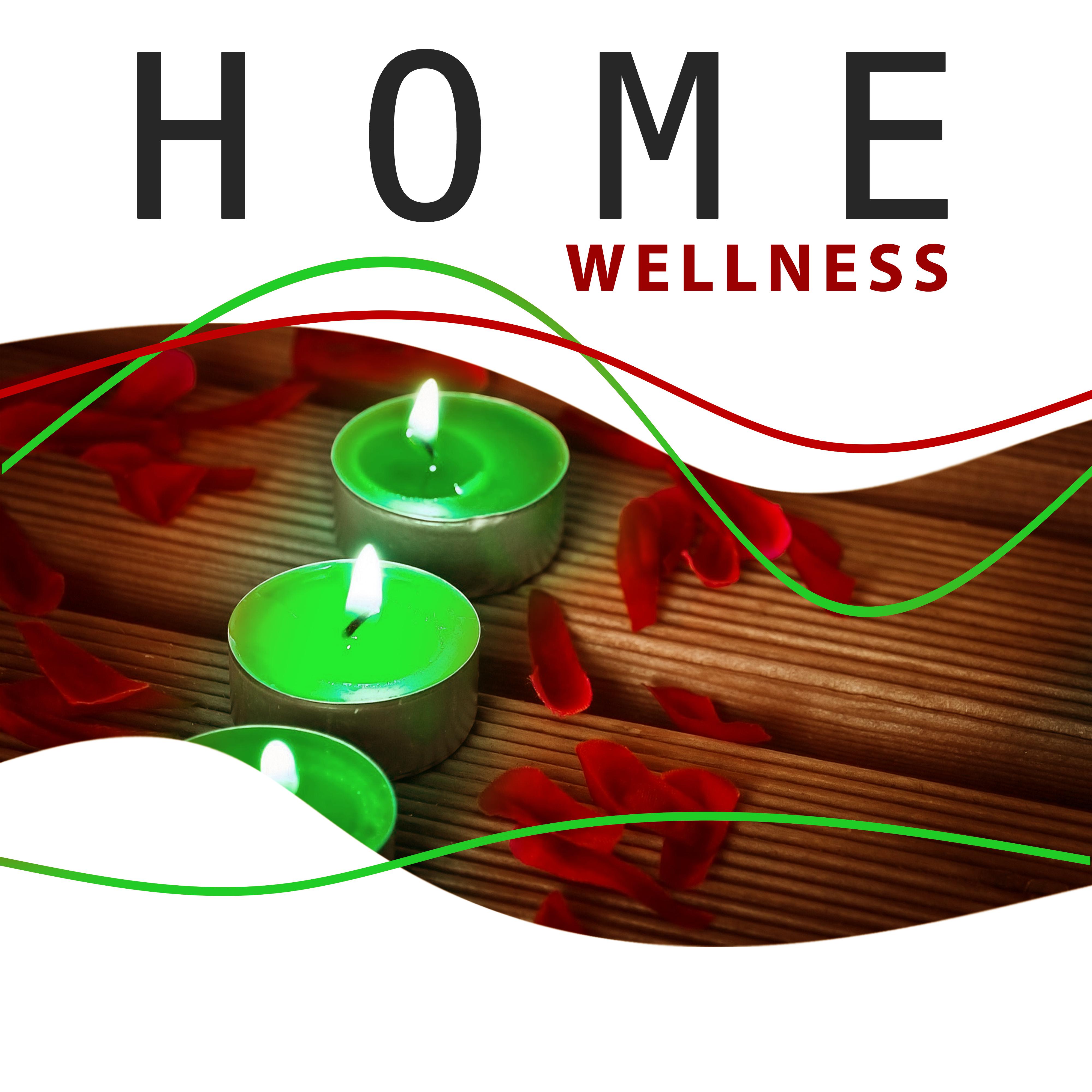 Home Wellness – Relaxation Music for Spa, Massage, Sounds of Nature for Soul and Body, Calm Mind
