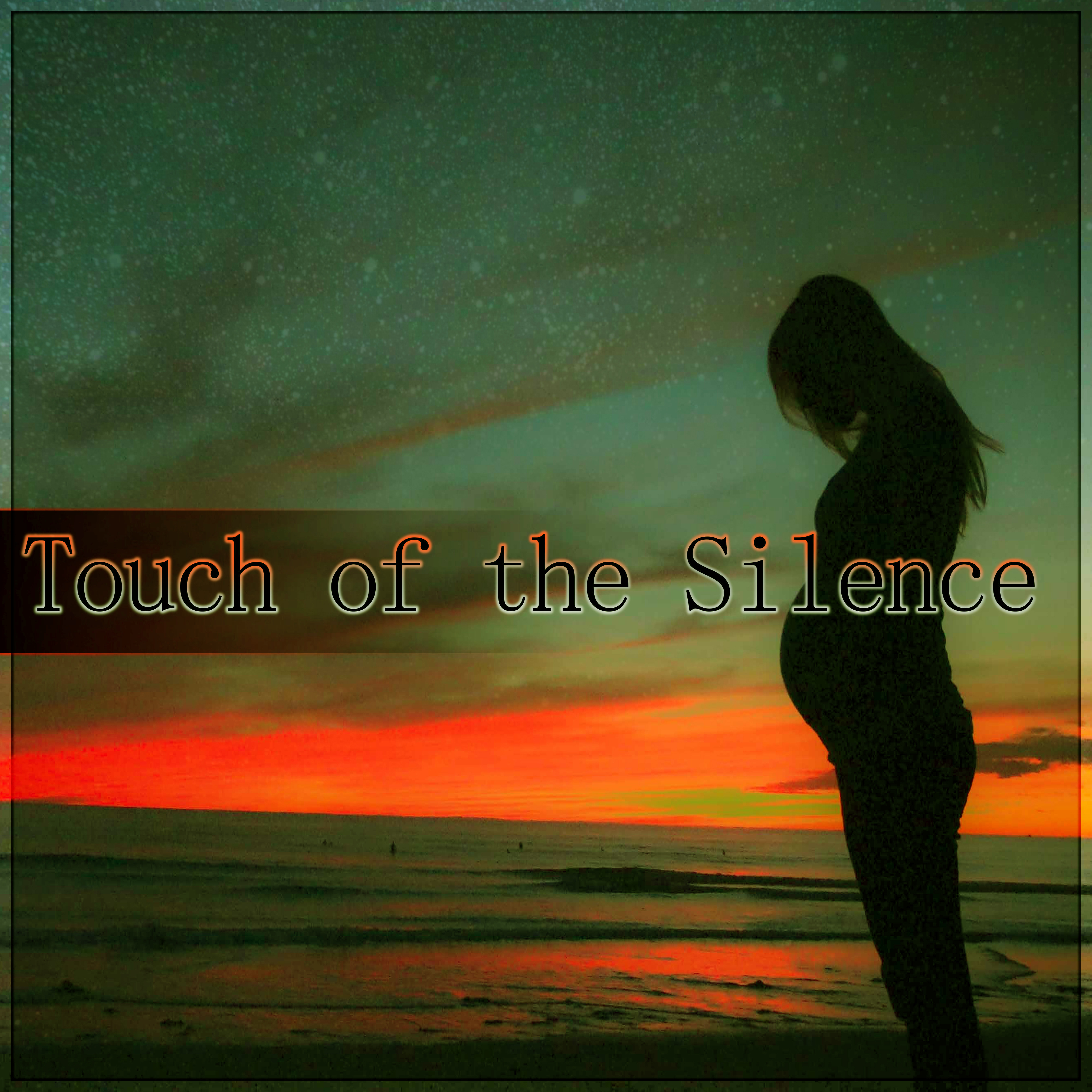 Touch of the Silence - Pregnancy Calming Relaxation Meditation Music, Nature Sounds, Soothing Calm Music for Pregnant Women