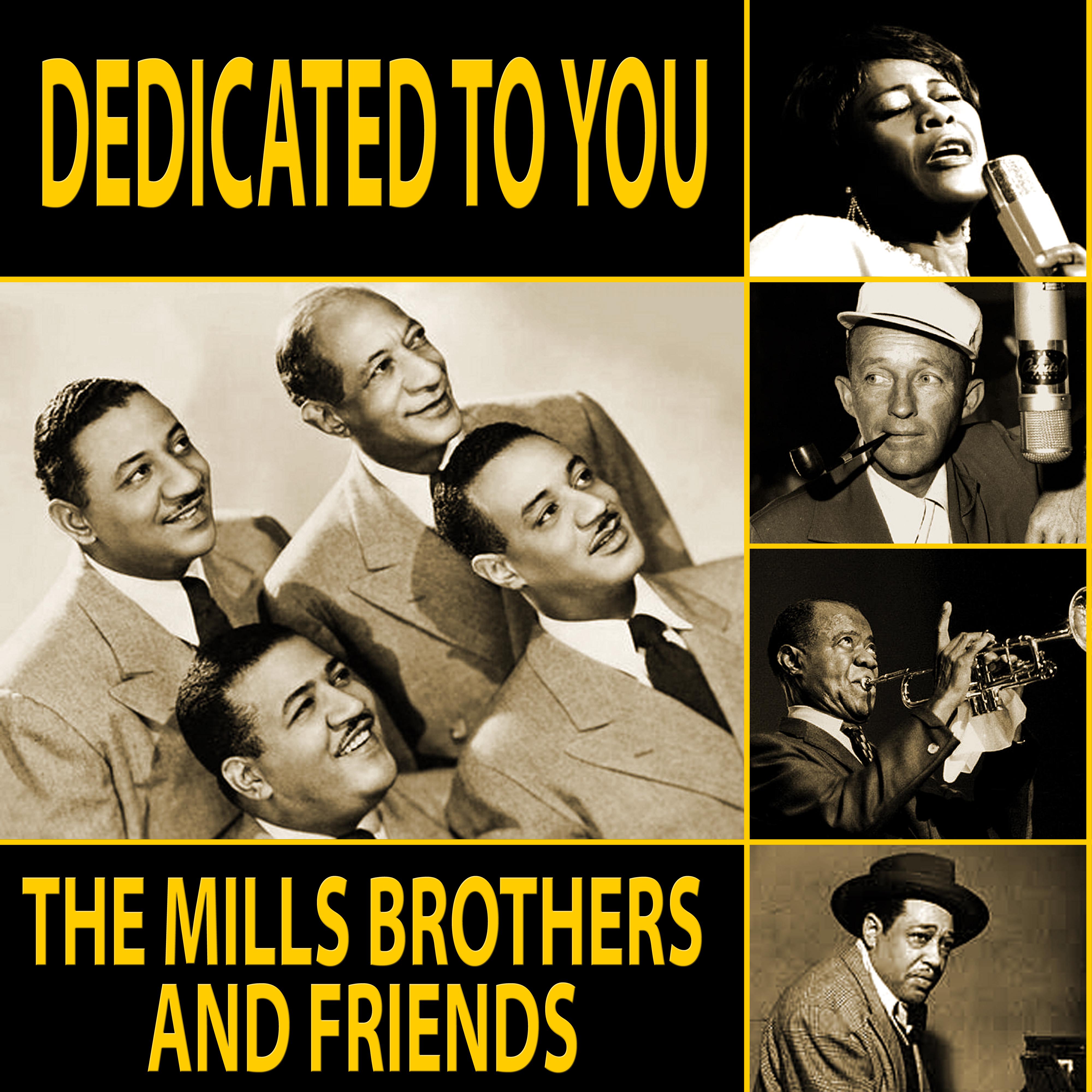 Dedicated to You - The Mills Brothers and Friends