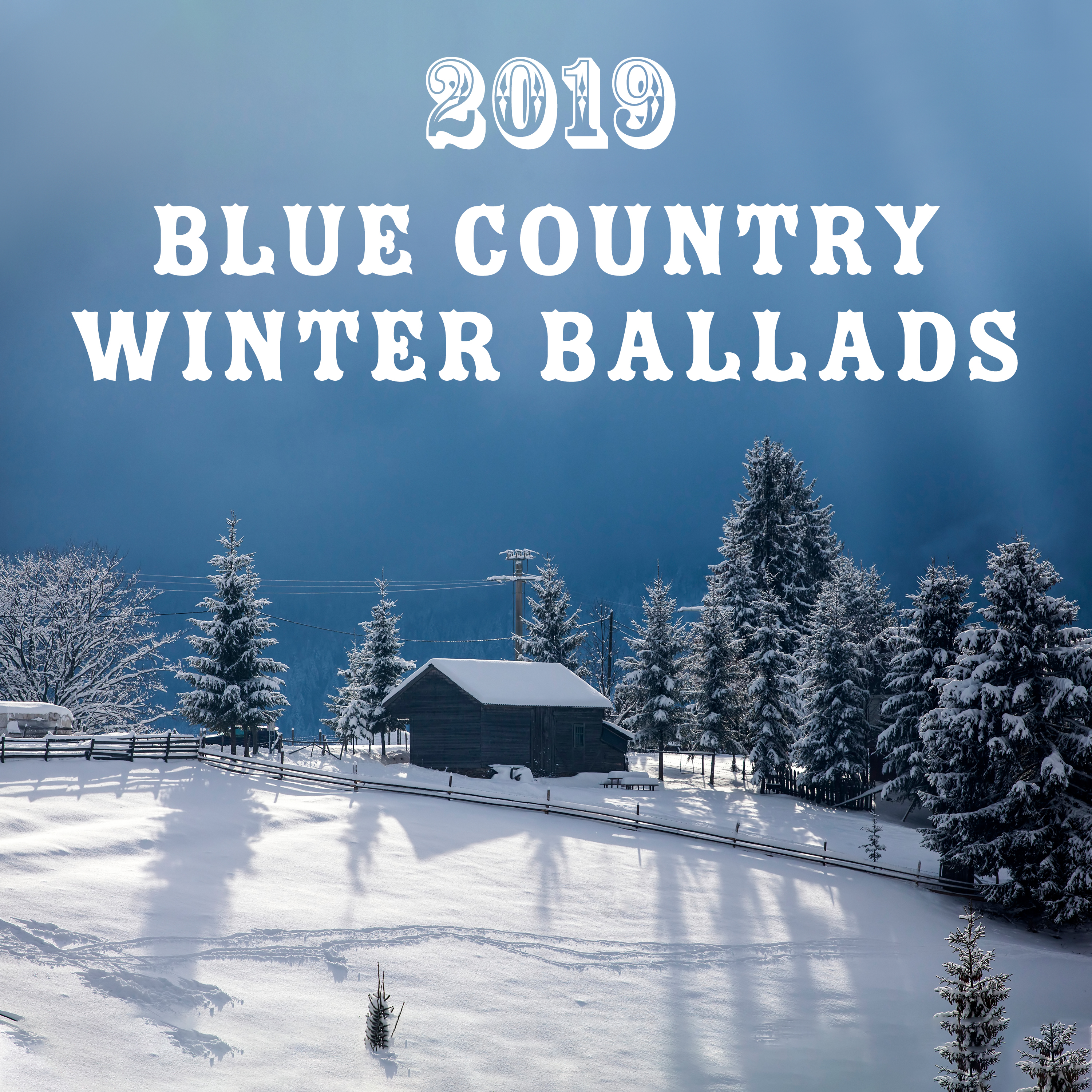 2019 Blue Country Winter Ballads - Instrumental Western Mood, Romantic Collection, American Soulful Songs