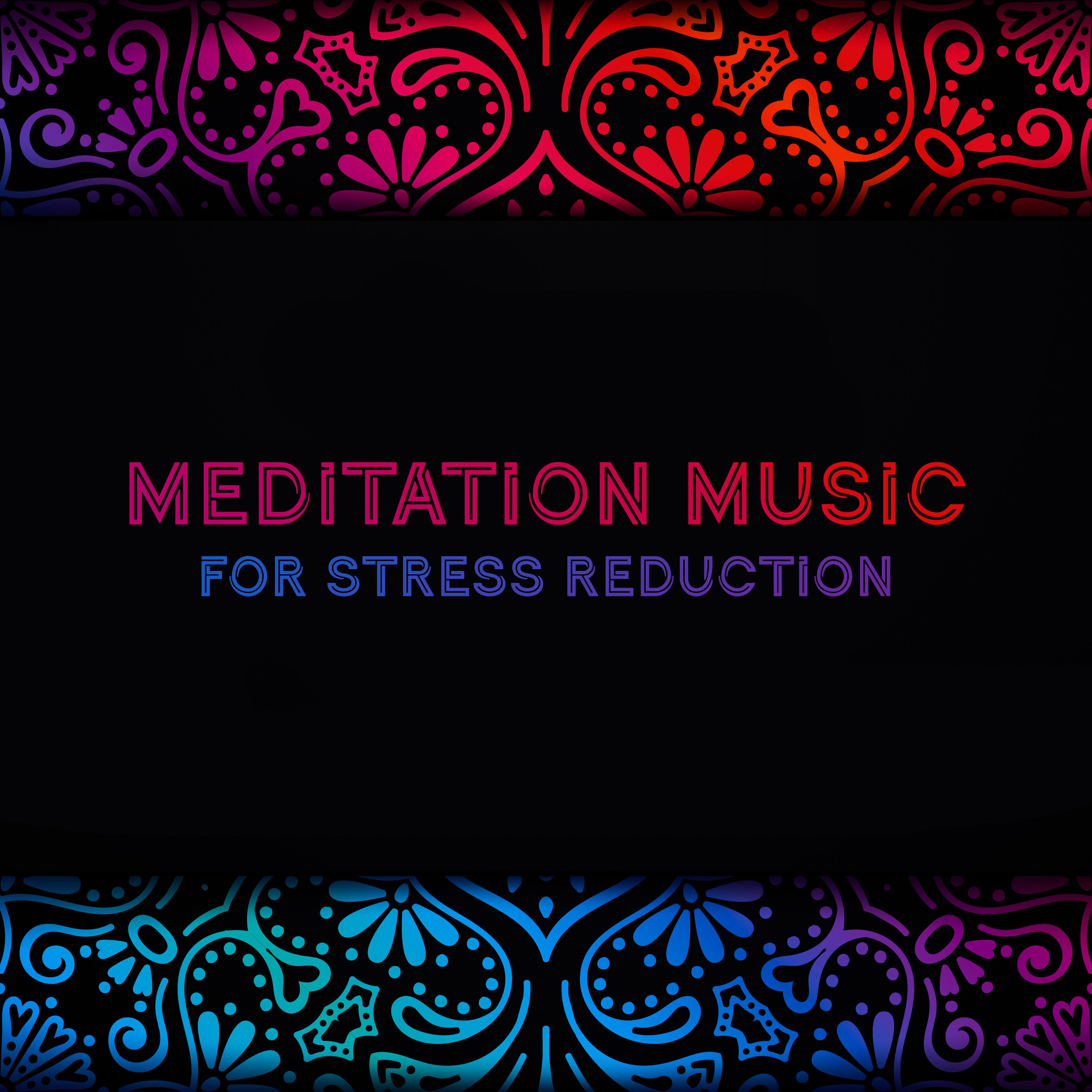 Meditation Music for Stress Reduction