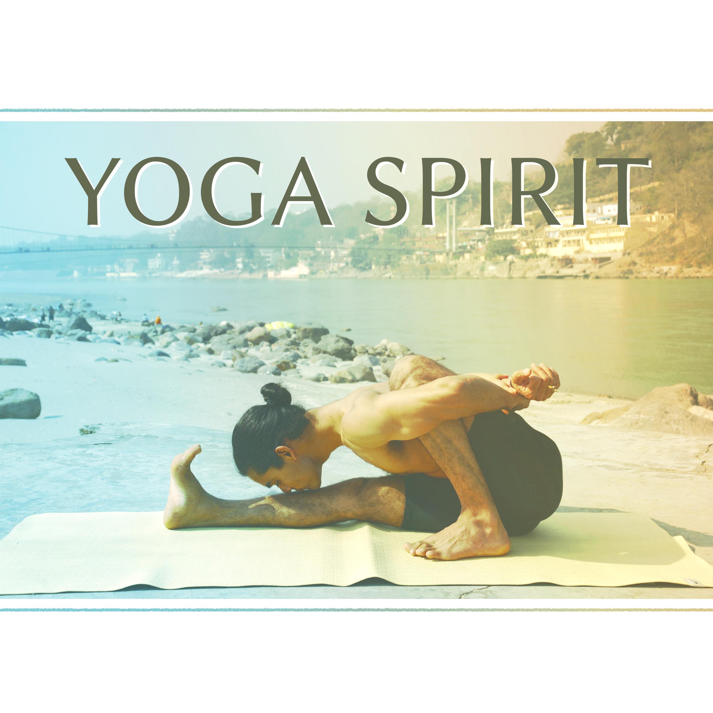 Yoga Spirit – Meditation Music for Free Your Body