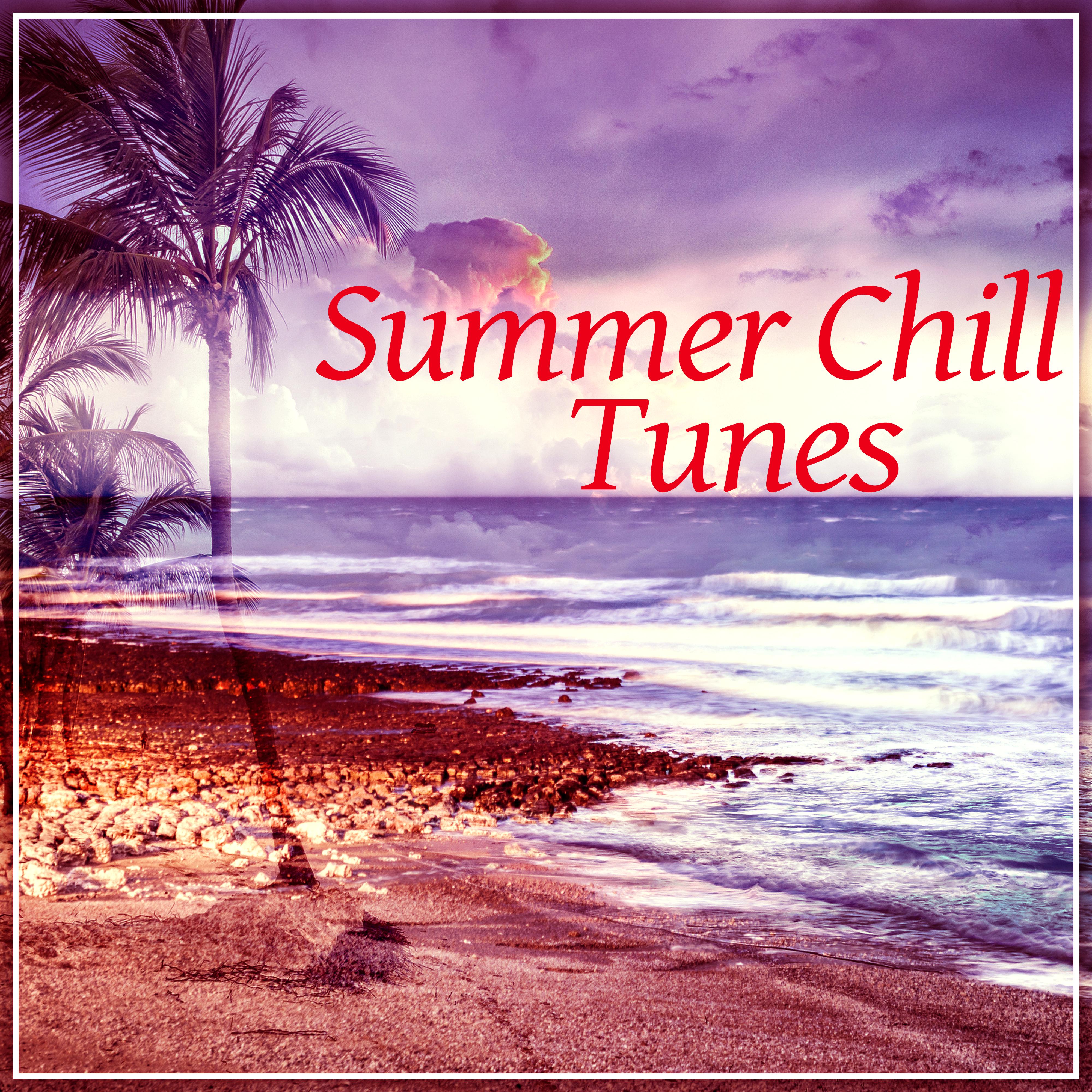 Summer Chill Tunes - Sunshine, Positive Energy, Chill Out Music, Summer Solstice, Chill Tone, Holiday Chill Out