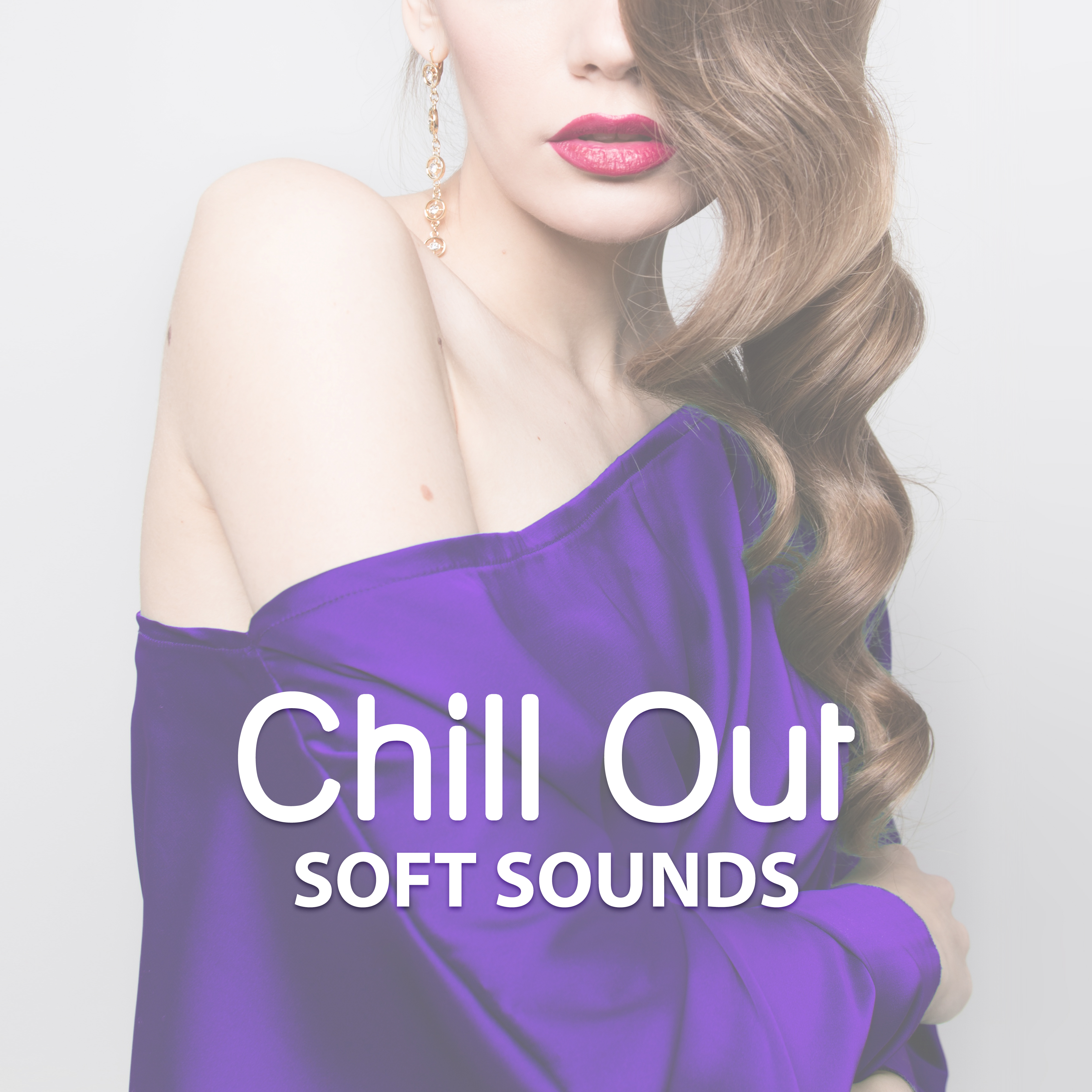 Chill Out Soft Sounds – Rest on the Beach, Tropical Island, Holiday Time, Stress Relief