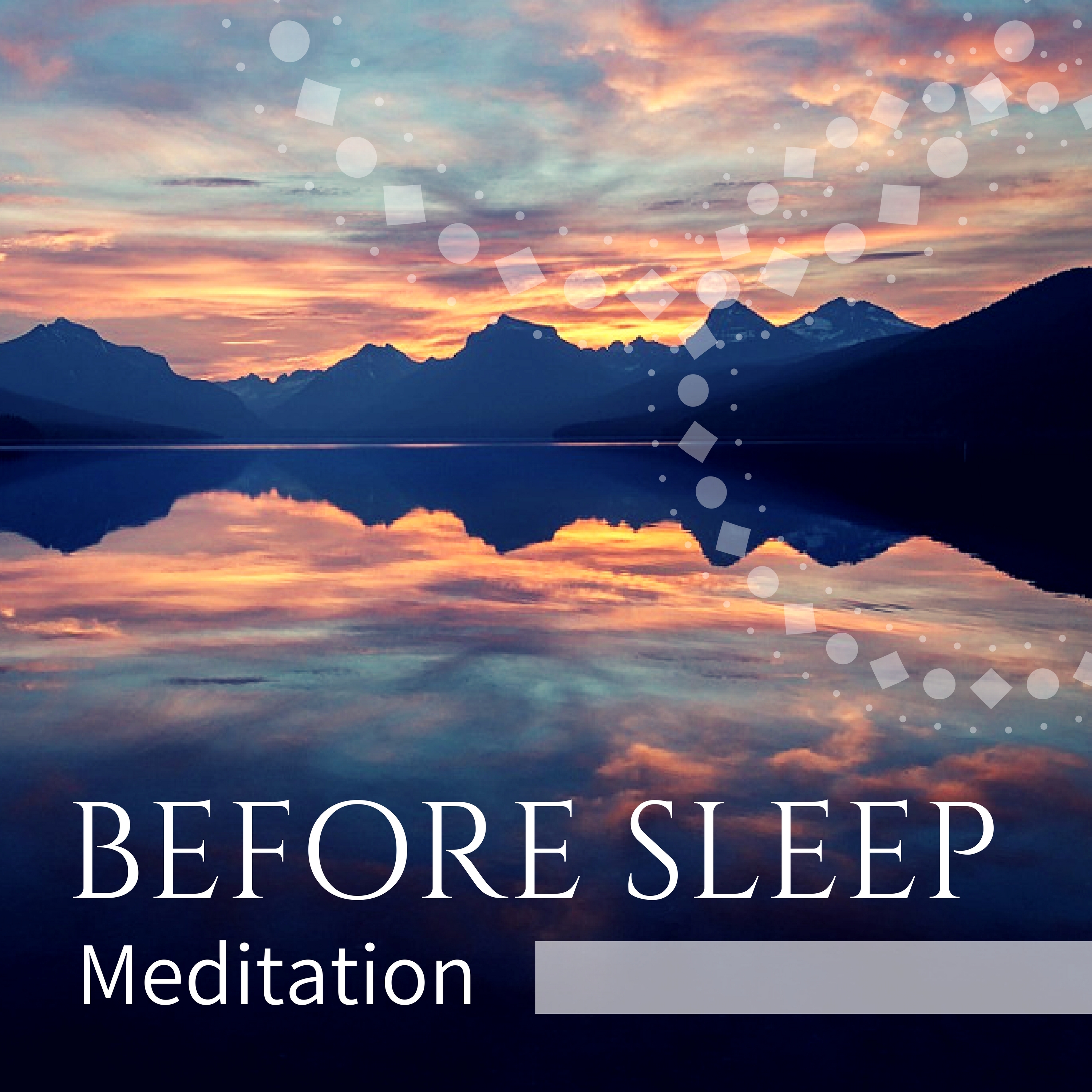 Before Sleep Meditation - Nature Sound Therapy for Inner Balance, Peace of Mind, Calm Yoga, Beauty Sleep, Stress Relief Relax