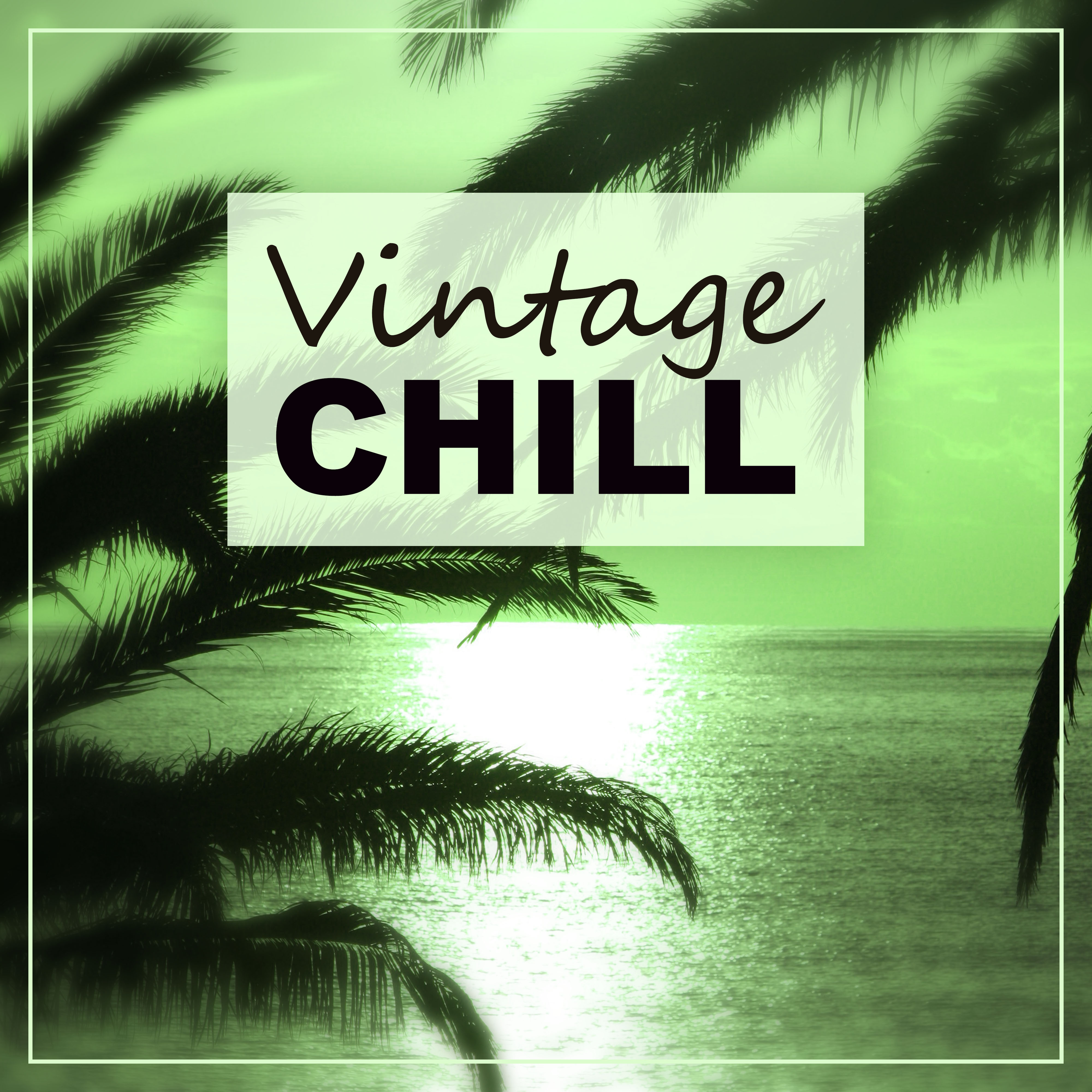 Vintage Chill – Vintage Lounge, Retro Lounge, Chilled Music