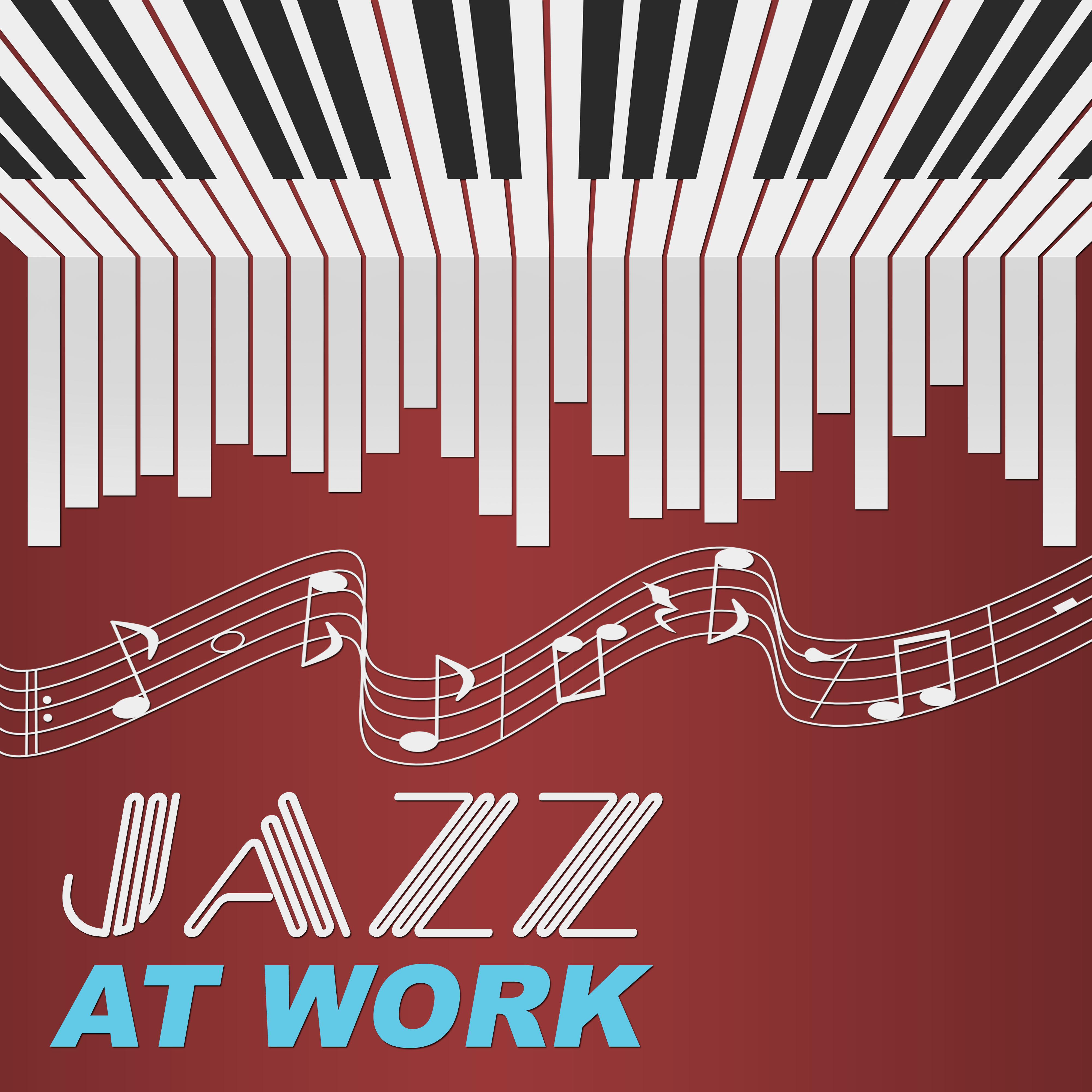 Jazz at Work – Best Ways to Relax at Work, Smooth Jazz Music, Peaceful Sounds for Relaxation, Background Sounds to Calm Down, Take a Break with Jazz