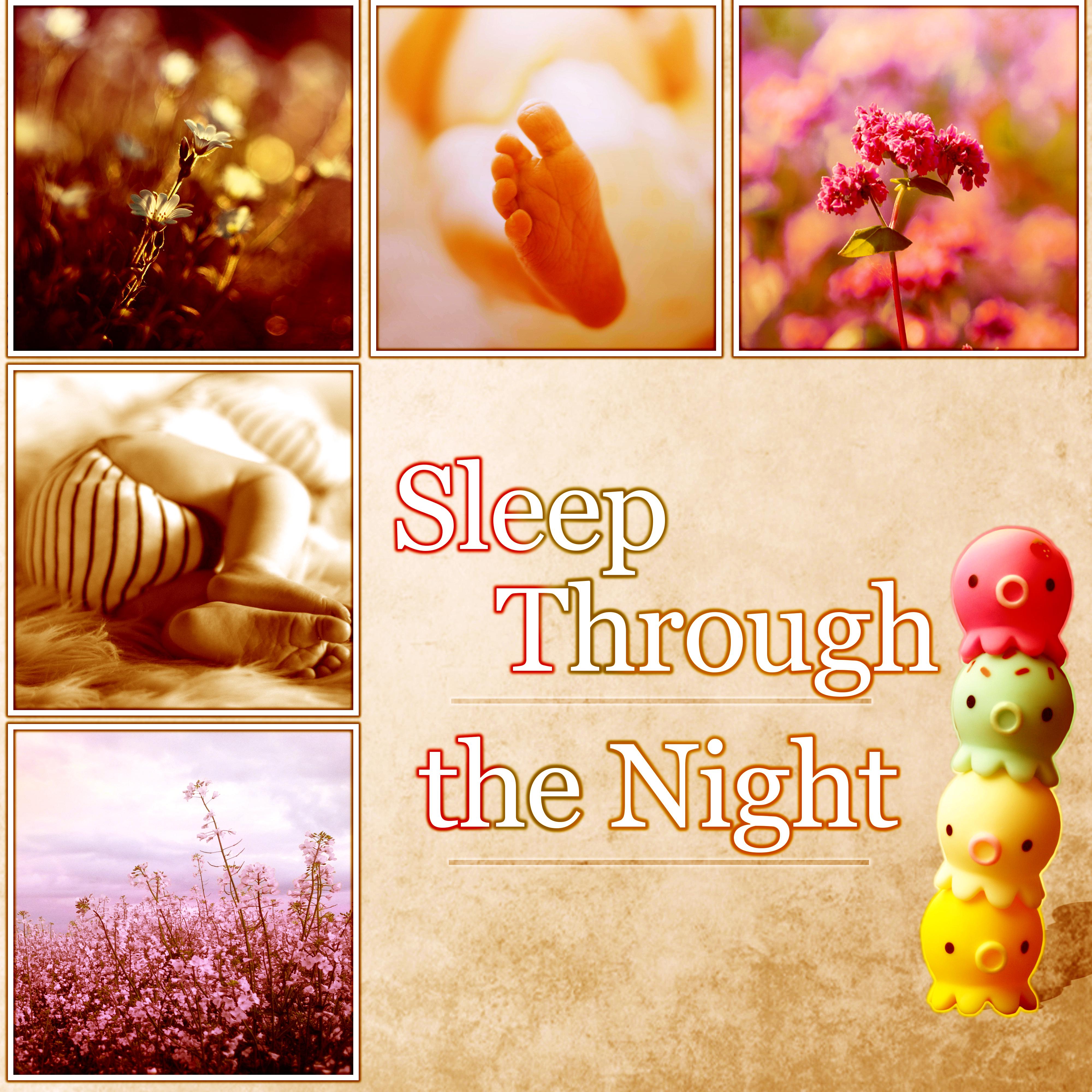 Sleep Through the Night - Lullabies with Relaxing Nature Sounds, Sleep Through the Night, Calm Music to Fall Asleep