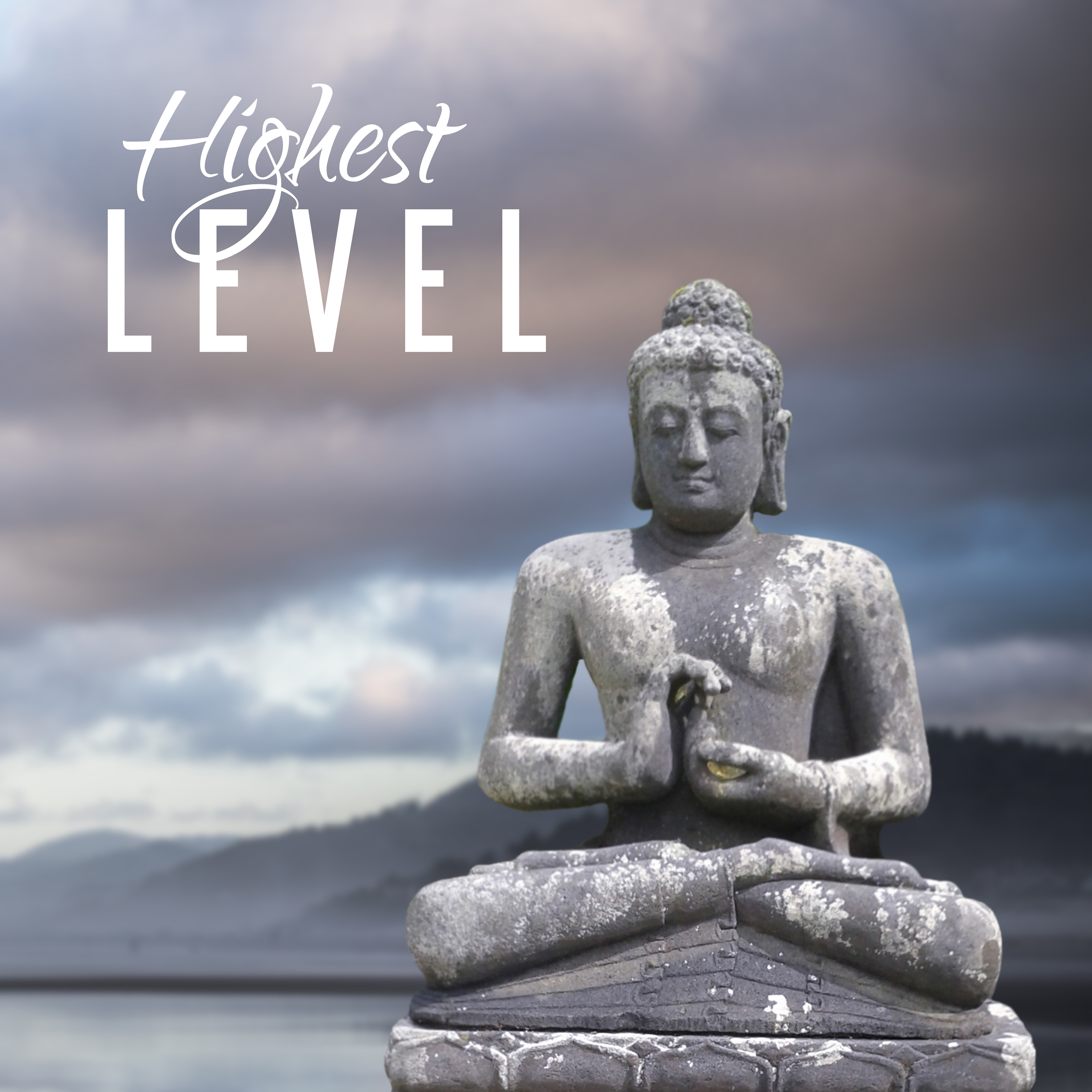 Highest Level - Great Enlightenment, Way to Perfection, Harmony Body and Soul, Silent Mind