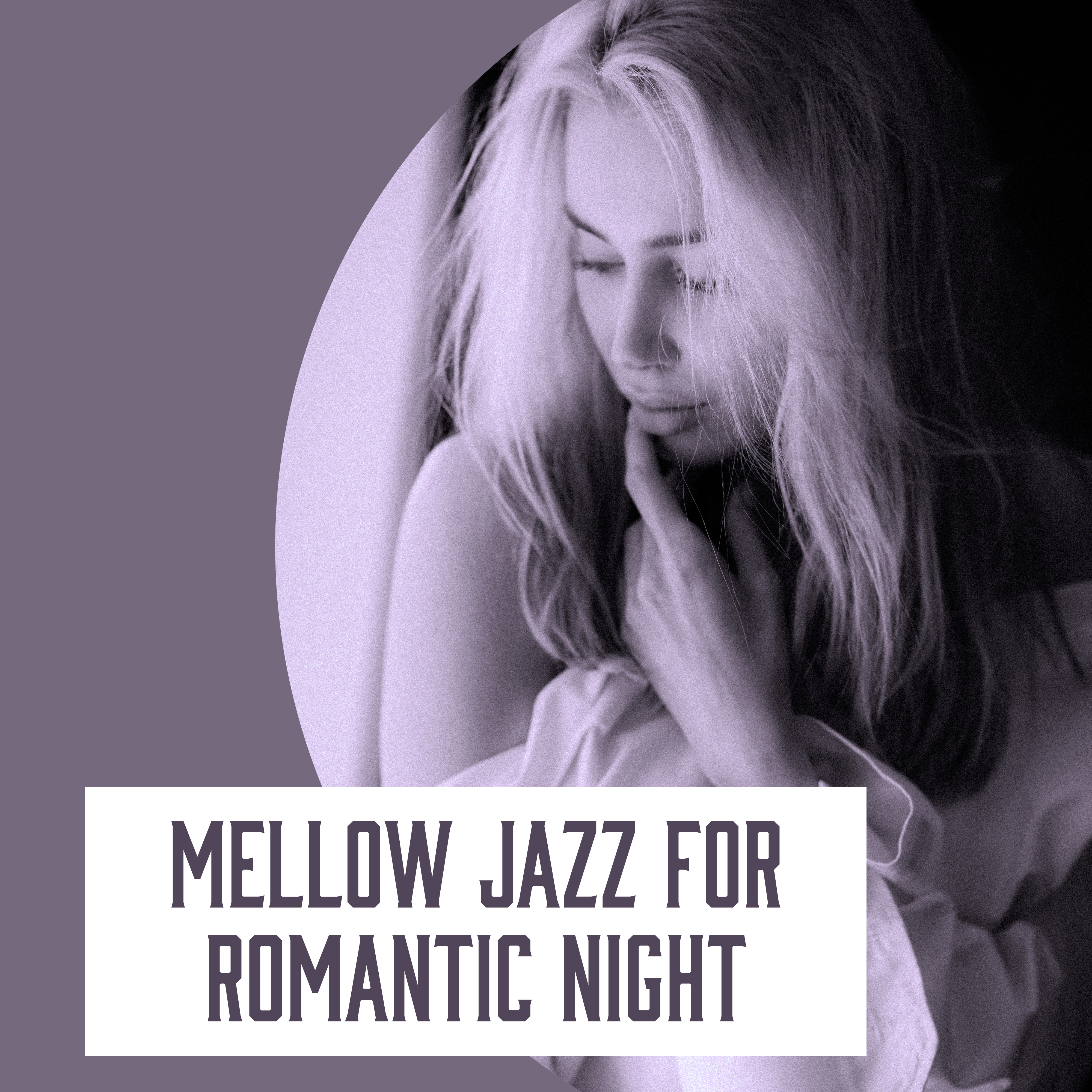 Mellow Jazz for Romantic Night – Easy Listening, Jazz for Lovers, Chilled Music, Smooth Sounds