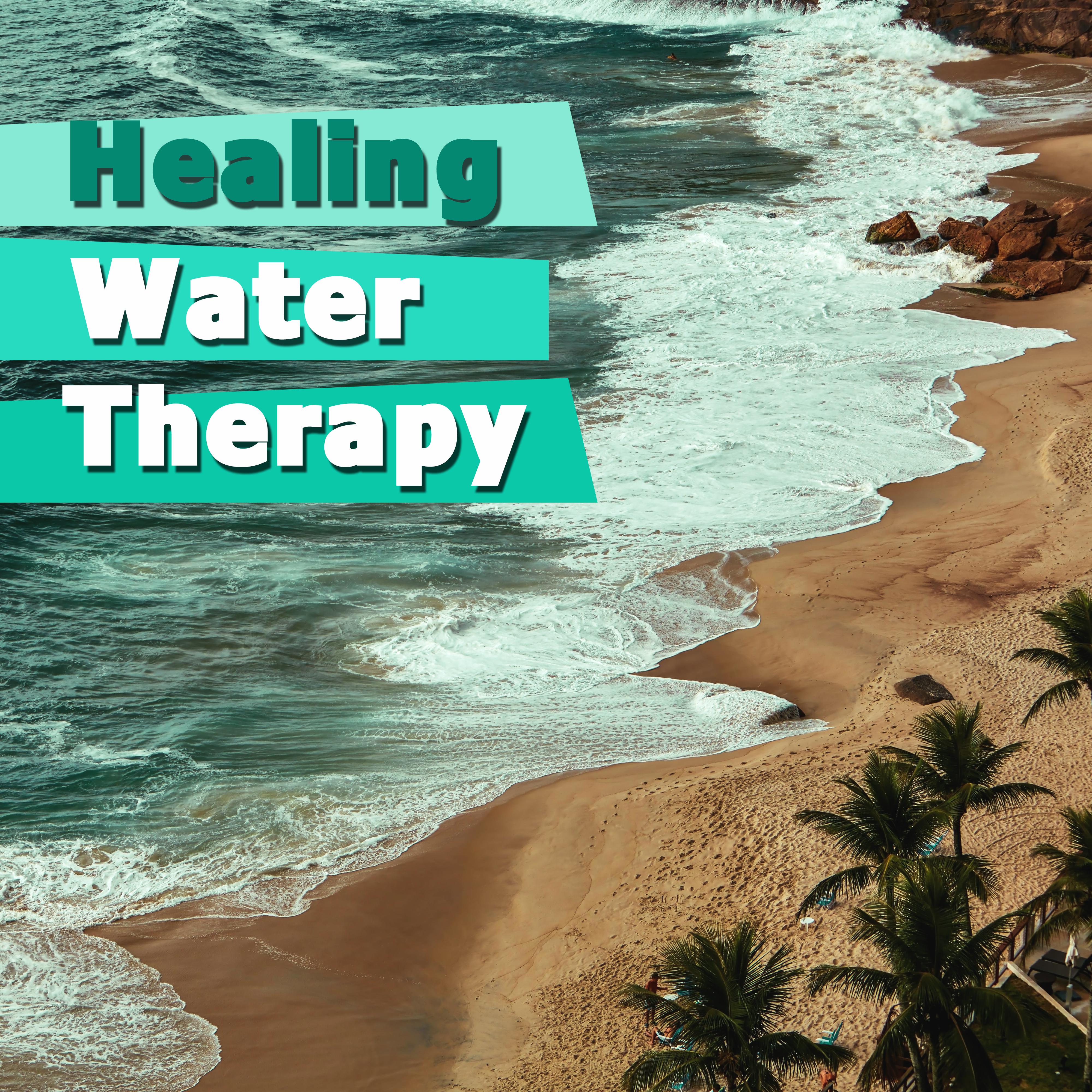 Healing Water Therapy – Sounds to Rest & Calm Down, Water Waves, Relax Mind & Body