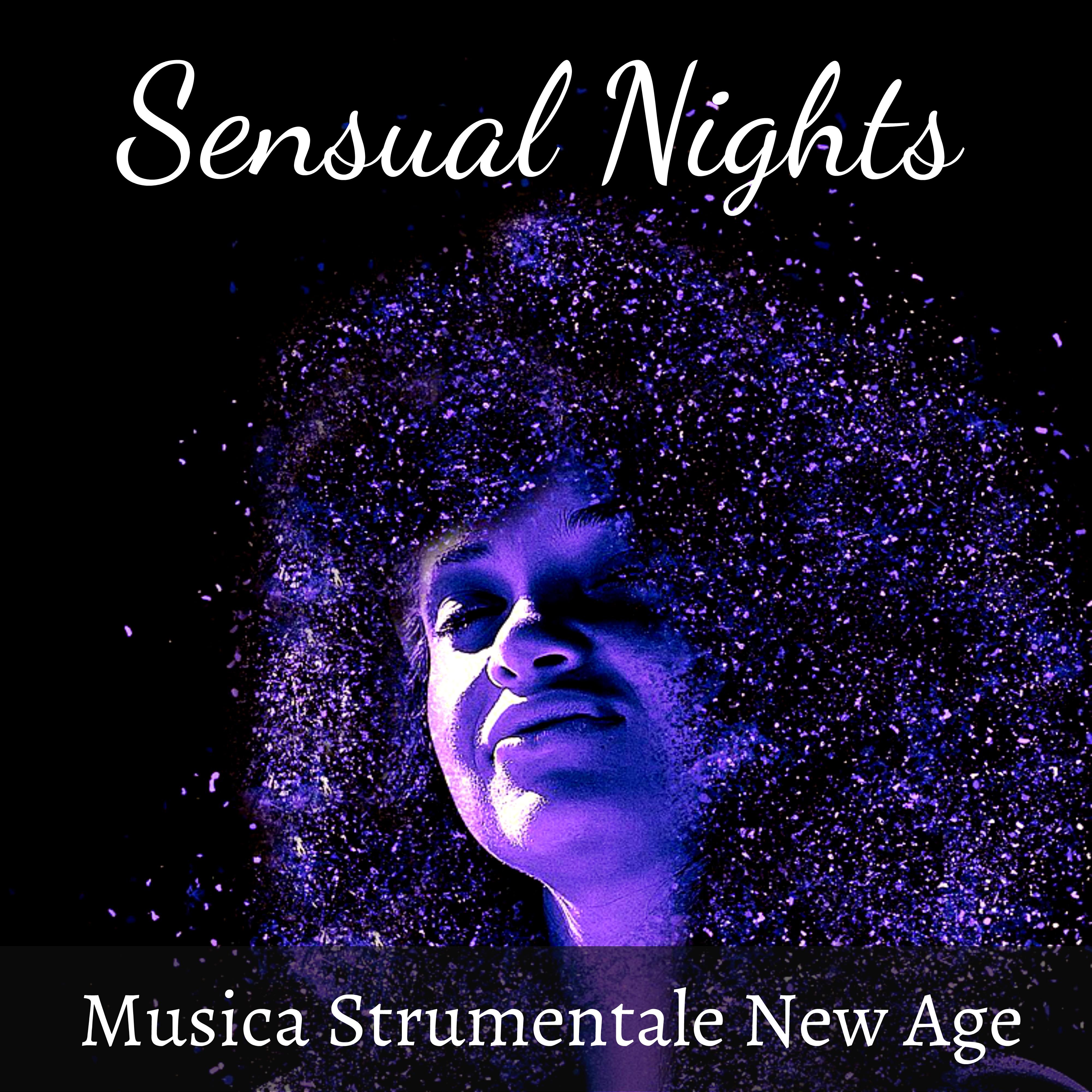 Sensual Nights - Musica Strumentale New Age per Meditazione Profonda Tecniche di Rilassamento Yoga Equilibrare Chakra con Suoni della Natura Binaurali Calmanti
