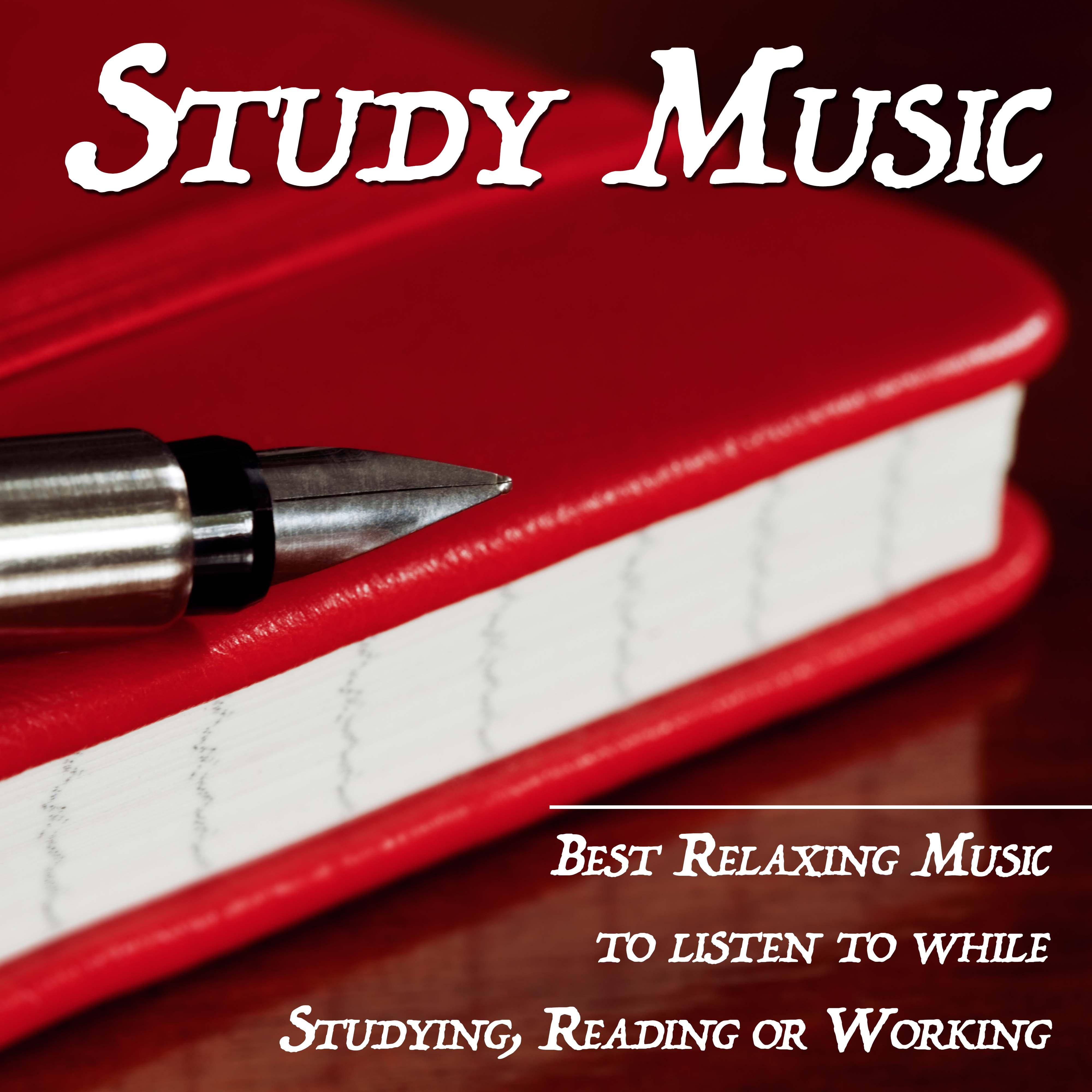 Study Music - Best Relaxing Music to listen to while Studying, Reading or Working