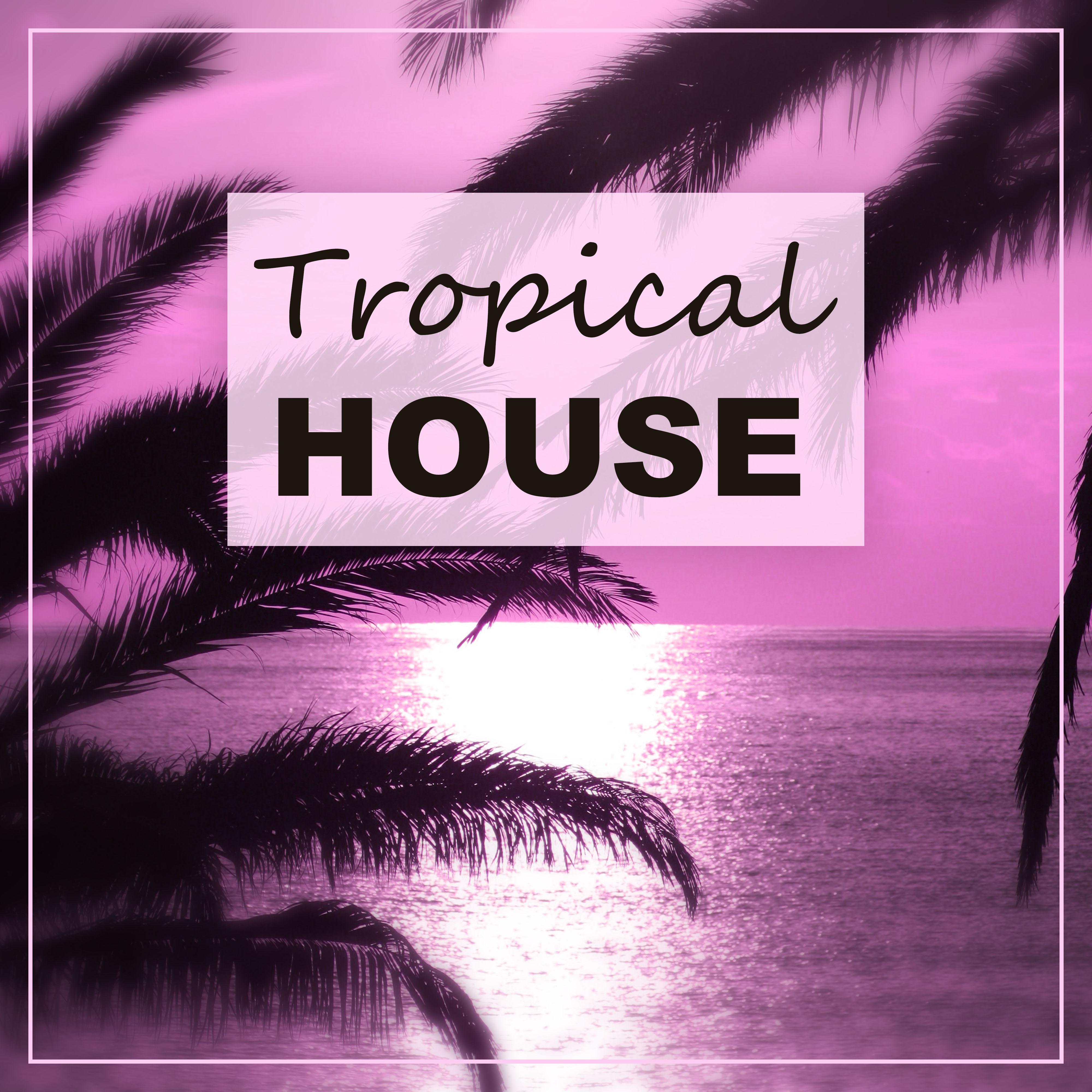 Tropical House – Tropical Bass, Tropical Chill Out, Best Chill Music with Tropical Music