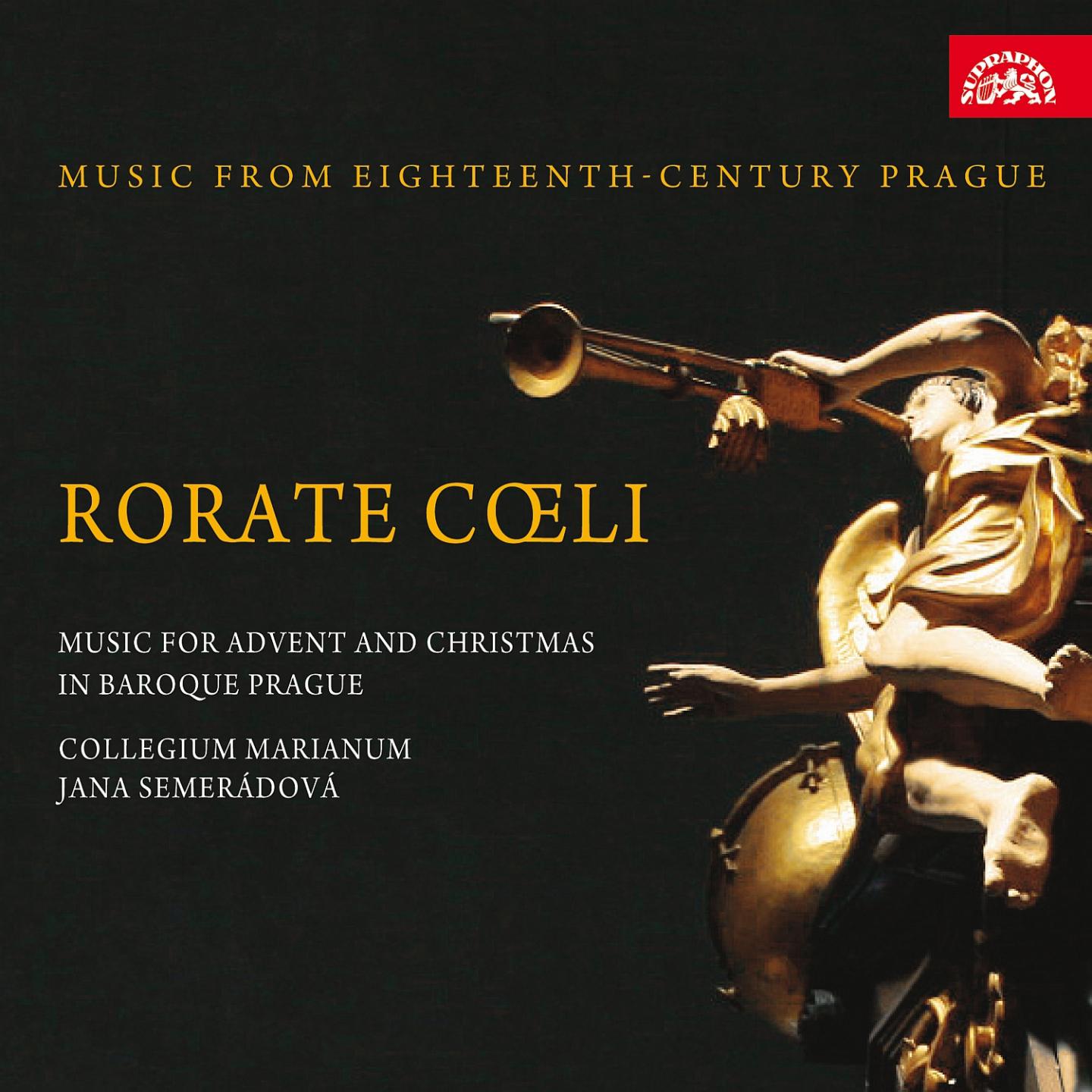 Rorate coeli: Music for Advent and Christmas in Baroque Prague. Music from 18th Century Prague