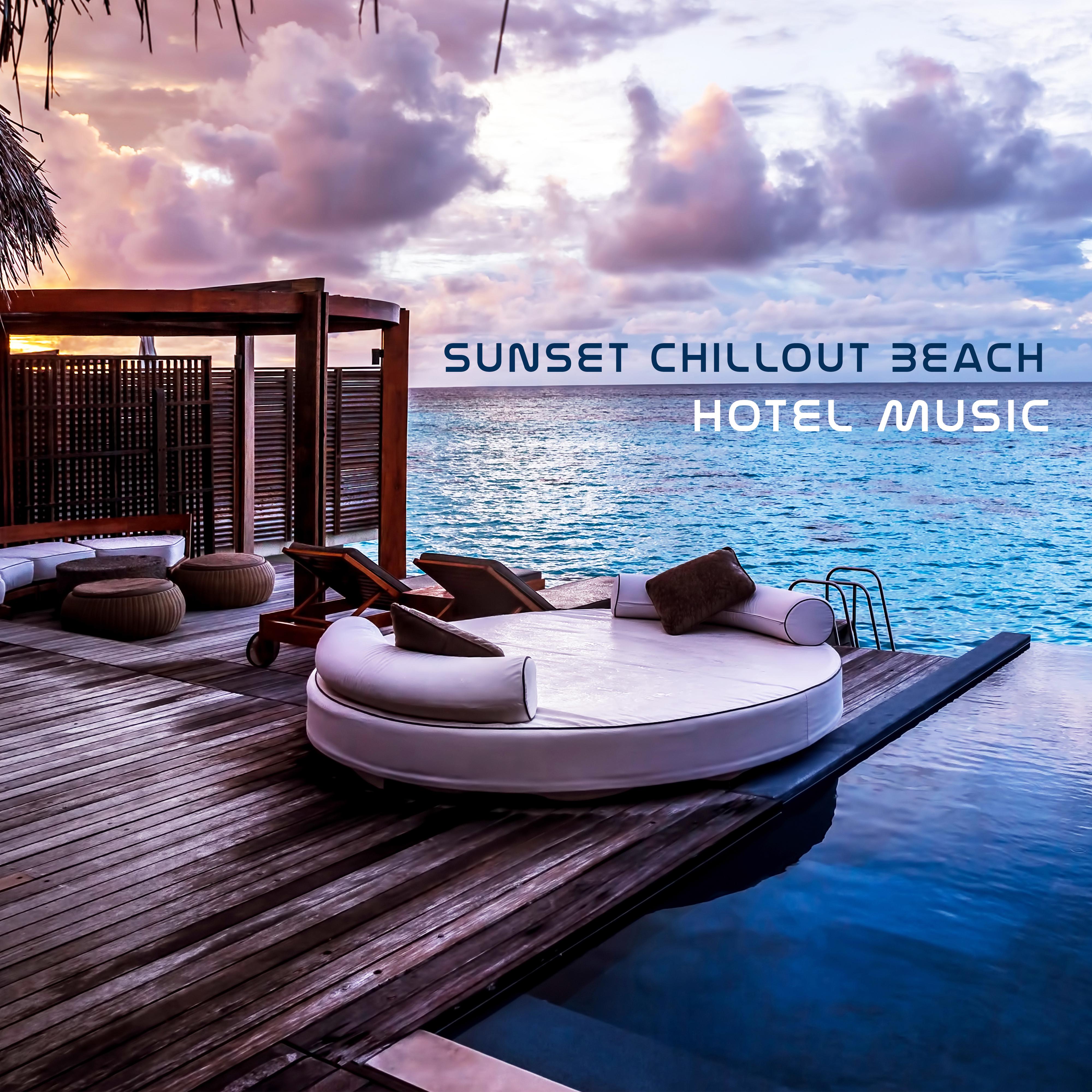 Sunset Chillout Beach Hotel Music