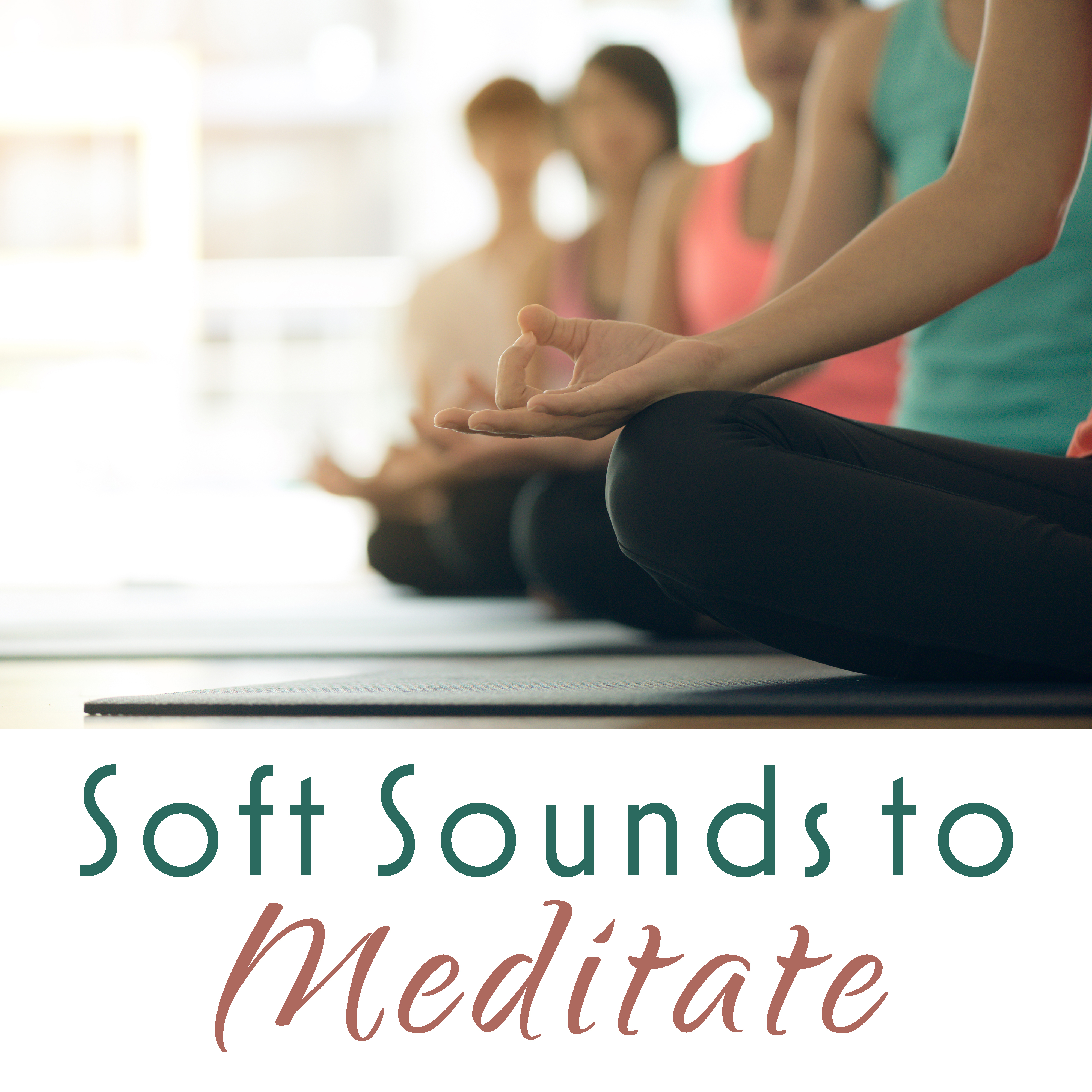 Soft Sounds to Meditate