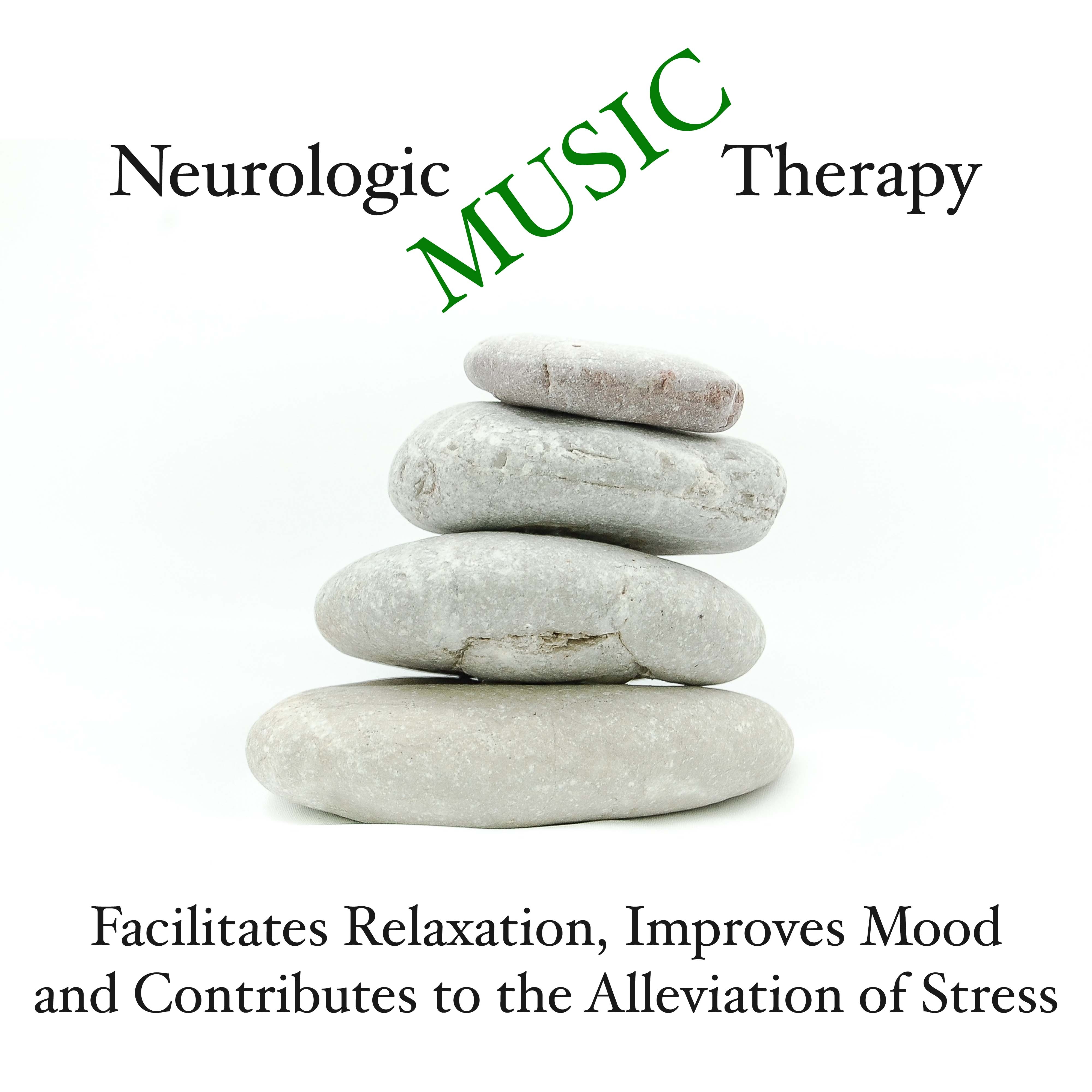 Neurologic Music Therapy - Facilitate Relaxation, Improve Mood, and Contribute to the Alleviation of Stress